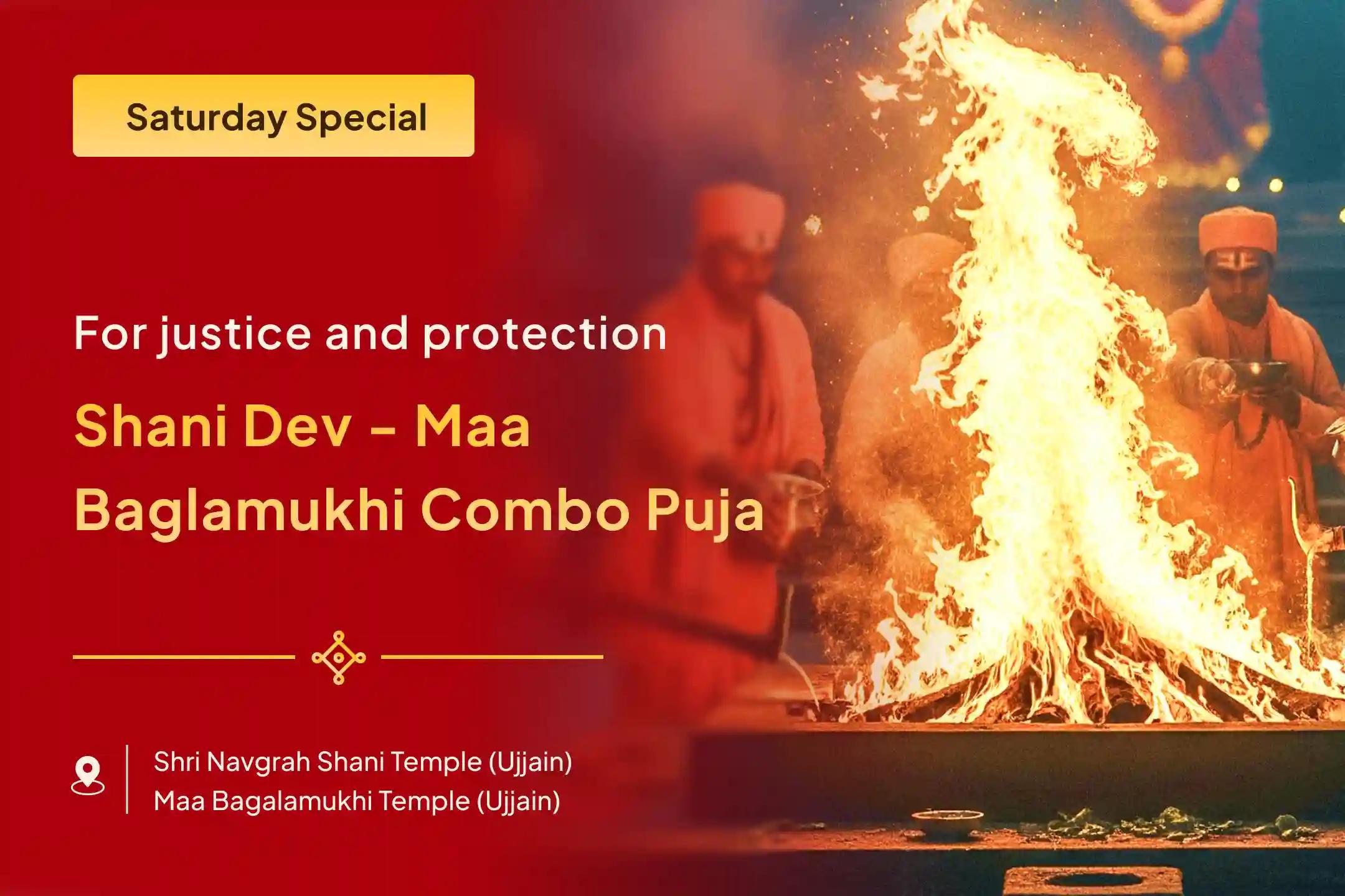 Saturday Bagalamukhi-Shani Combo Legal Victory Special Legal Victory Sankalp Puja and Shani-Bagalamukhi Havan To seek blessings for victory over enemies and in court cases