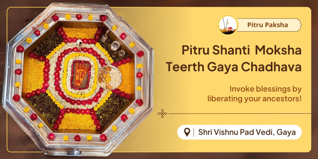 Grant your ancestors liberation on this Pitru Paksha by offering sacred Chadhava at Gaya moksha teerth where Shri Vishnu liberated demon Gayasura!