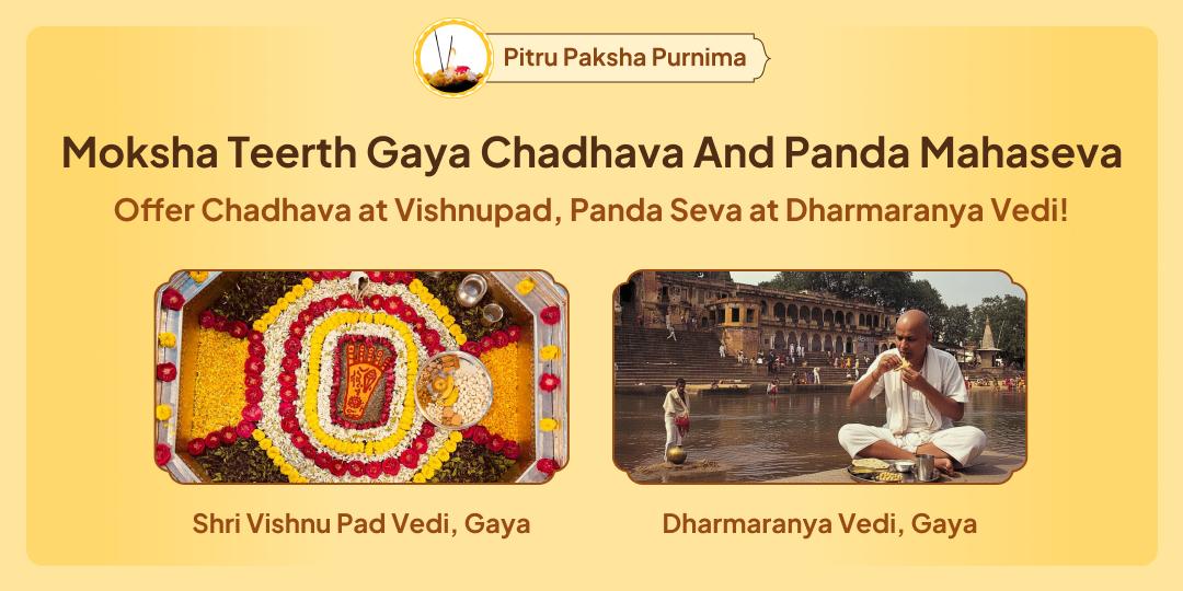 Pitru Paksha Begins with Purnima and this sacred window is the opportunity to offering at Moksha teerth Gaya that is blessed by Lord Vishnu!