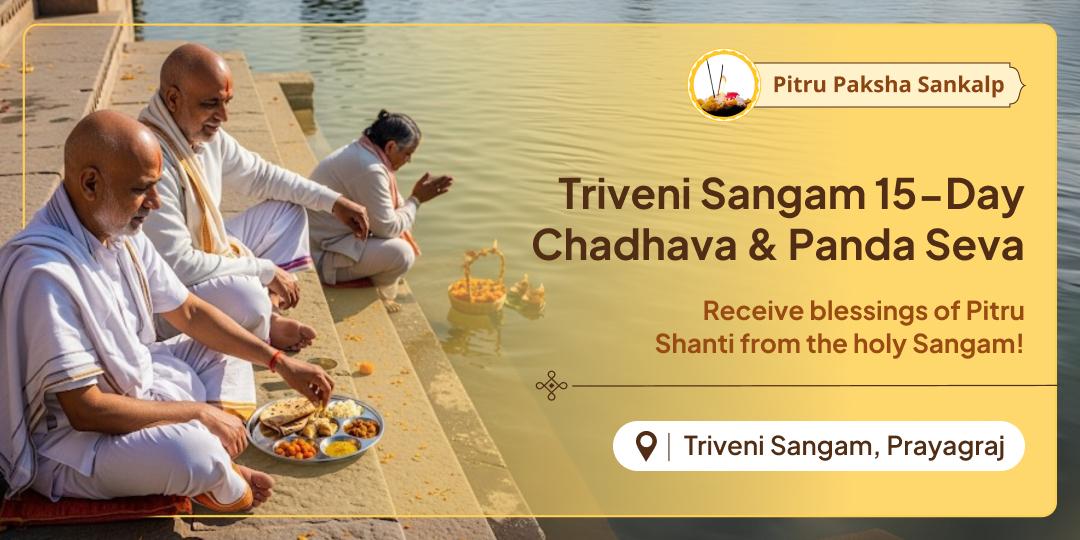 Offer Ancestral Liberation, Peace, and Invite Generational Blessings with Chadhava and Panda Seva at Tirtharaj Prayag's Triveni Sangam during Pitru Paksha