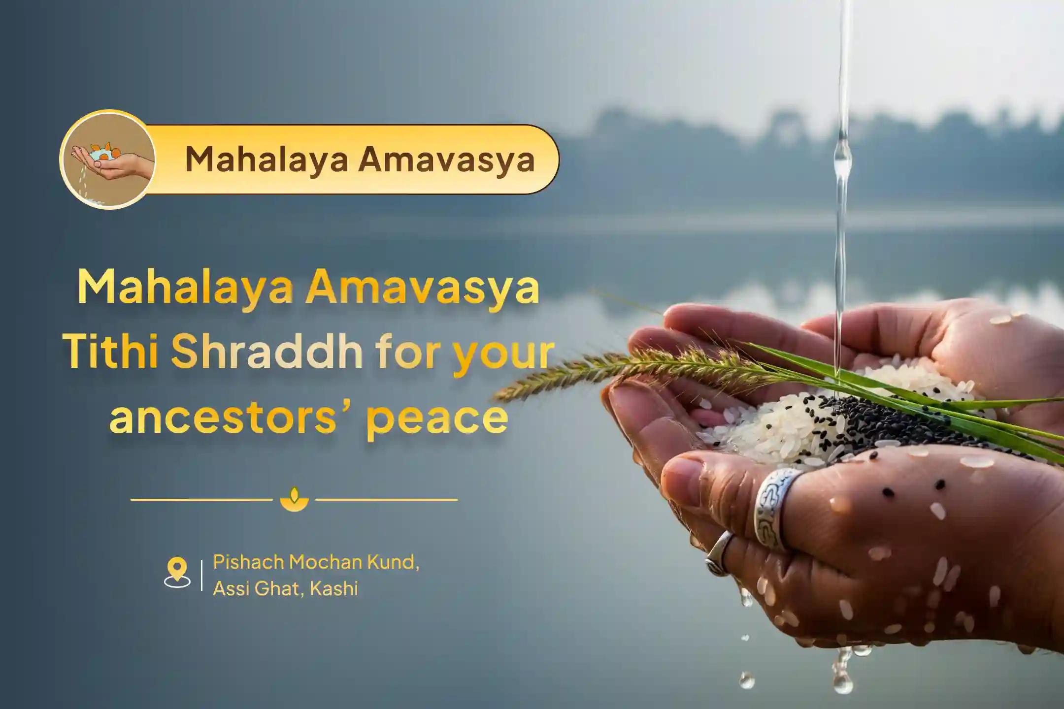 Participate in the Mahalaya Amavasya Shraadh Kashi Special Mahalaya Amavasya Pitru Dosh Shanti Mahapuja and Kashi Ganga Aarti for ancestral karmic relief and resolving family disputes