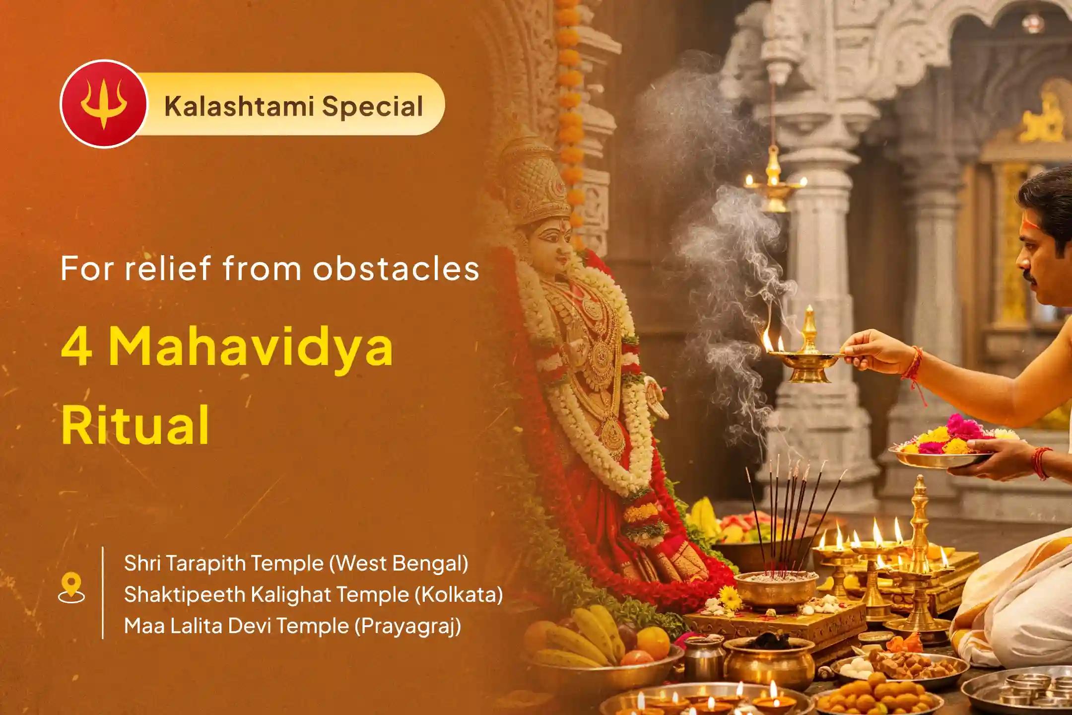 Kalashtami Special: 3 Shaktipeeth Tantra Special Maa Tara, Maa Kali, Maa Tripur Sundari and Maa Bhairavi Tantra Yukt Yagya for Overcoming Emotional Burnout, Confusion in Life Decisions & Inner Fear