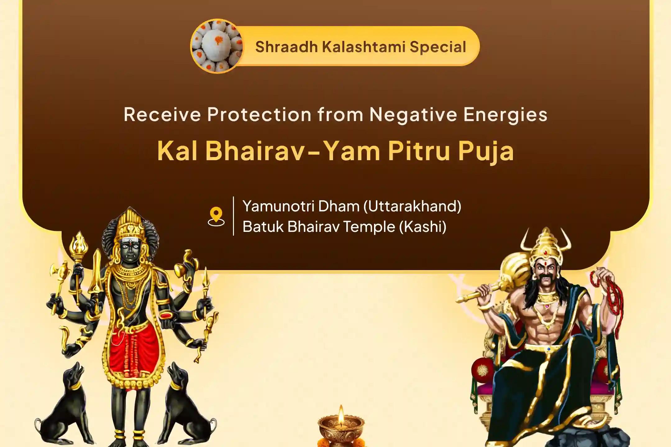 Kalashtami Kaal Bhairav-Pitru-Yama Special Kalashtami Kaal Bhairav-Yama Pitru Shanti Puja for ancestral peace and protection from negative energies 