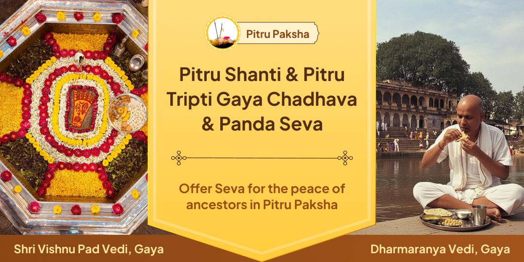 Pitru Paksha Moksha Teerth Gaya Vishnu Pad Chadhava & Panda Mahaseva