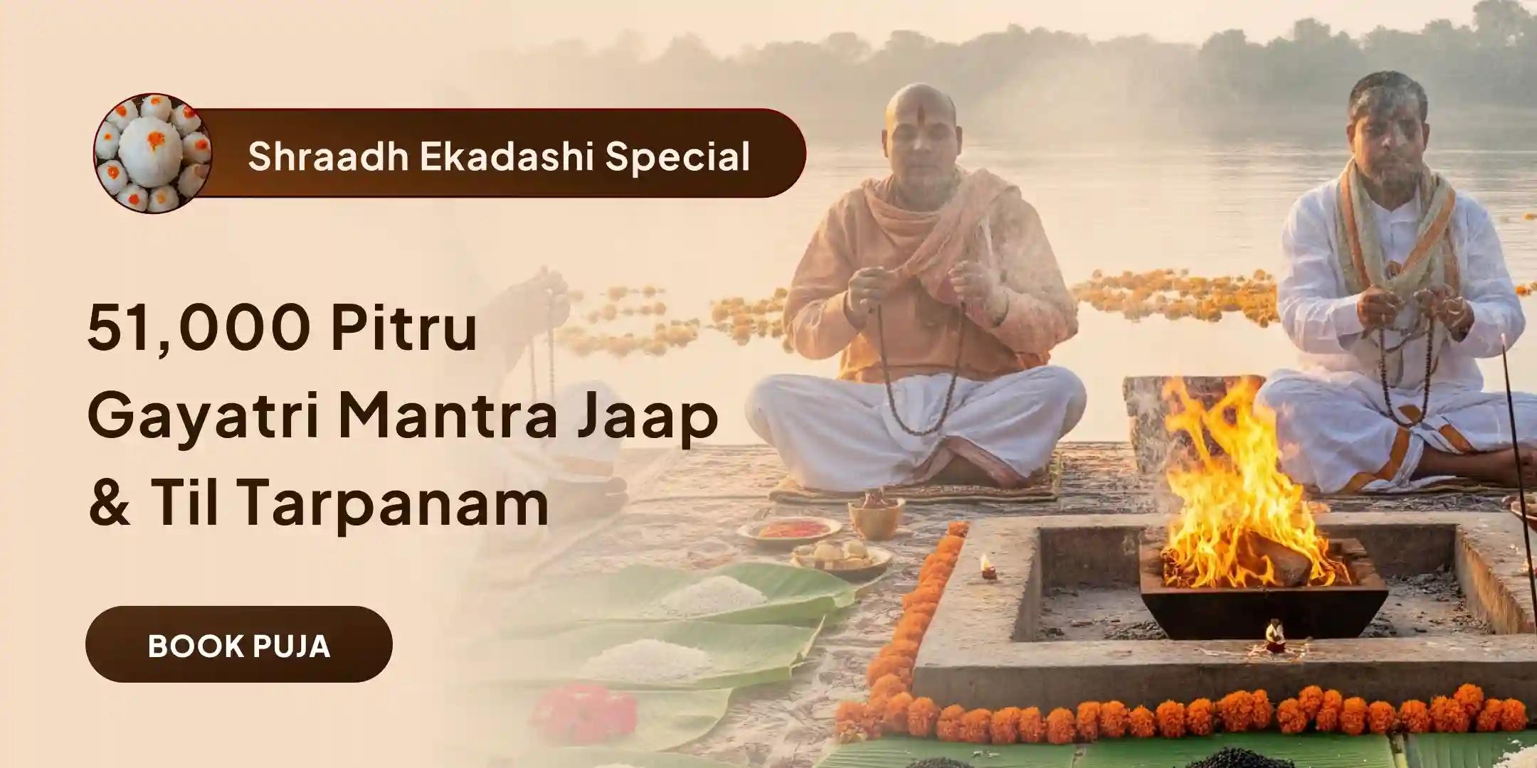 51,000 Pitru Gayatri Mantra Jaap and Til Tarpanam