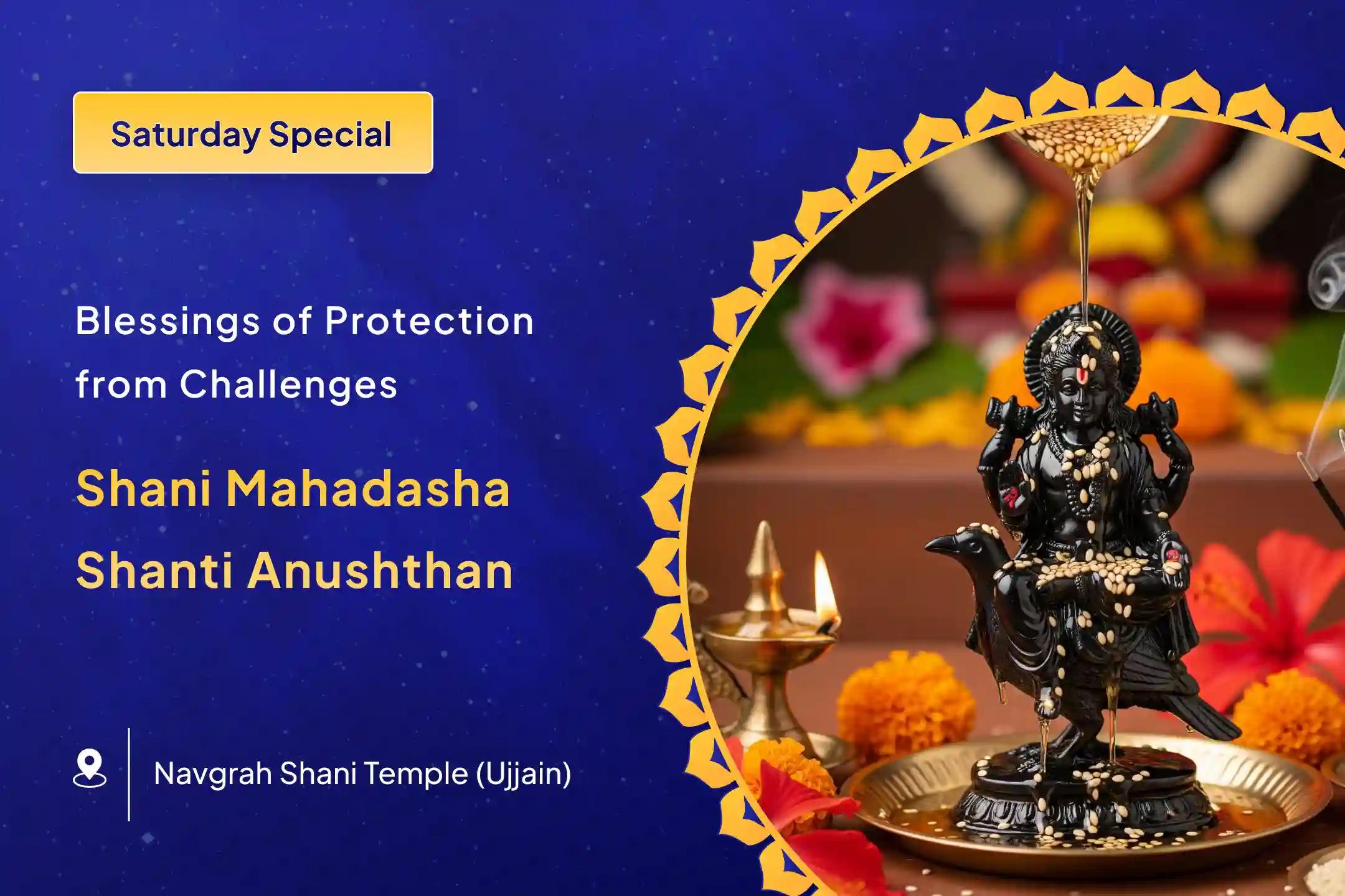 Saturday Shani Sade Sati Special Shani Saade Saati Peeda Shanti Mahapuja, Shani Til Tel Abhishek and Mahadasha Shanti Mahapuja for Overcoming Challenges and Adversities in Life