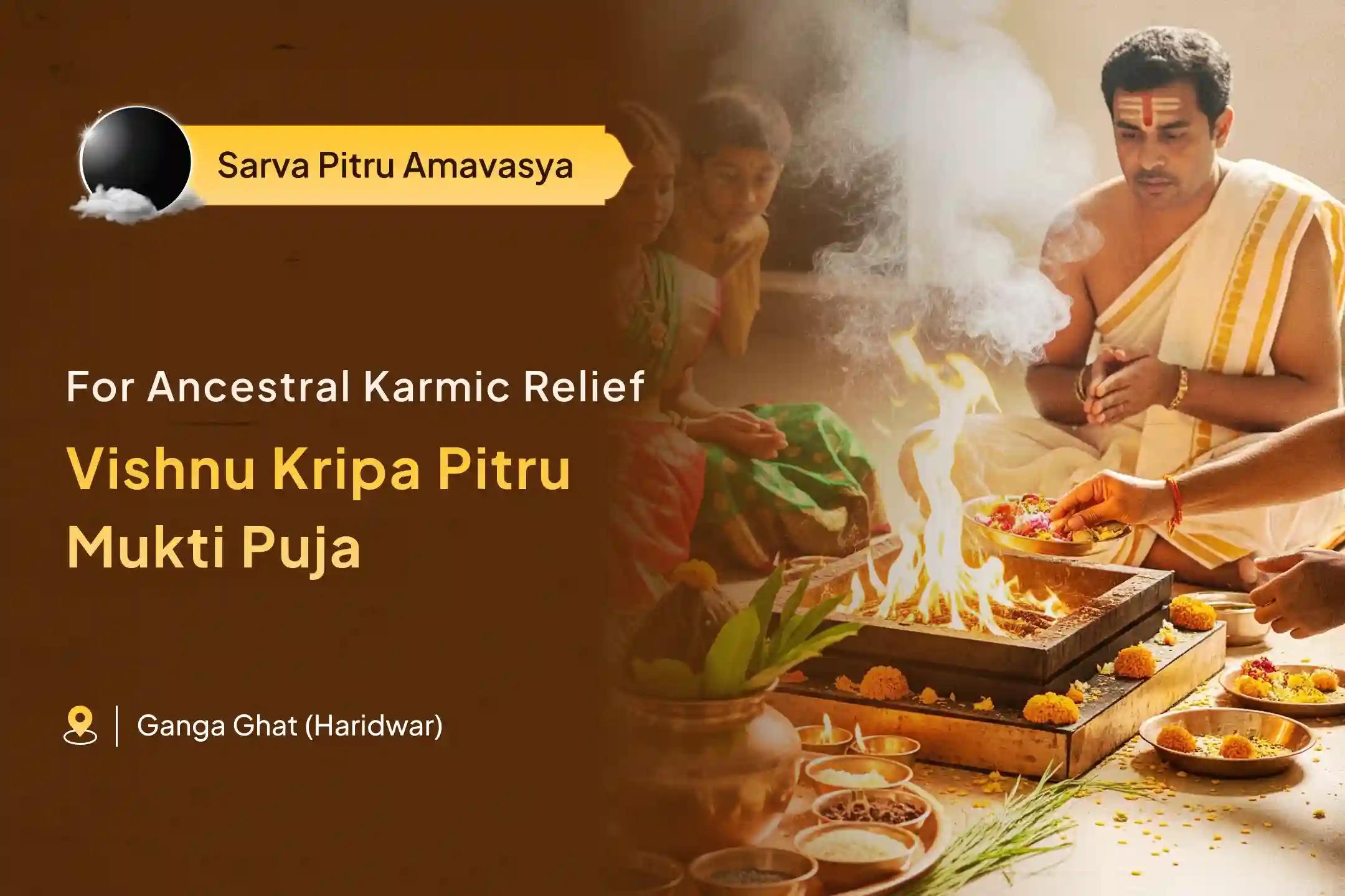 Vishnu Kripa Pitru Mukti: Dwadakshari Mantra Anushthan Pitru Dosh Shanti Puja and 11,000 Pitru Adhipati Vishnu Dwadakshari Mantra Jaap for ancestral karma relief and family prosperity.