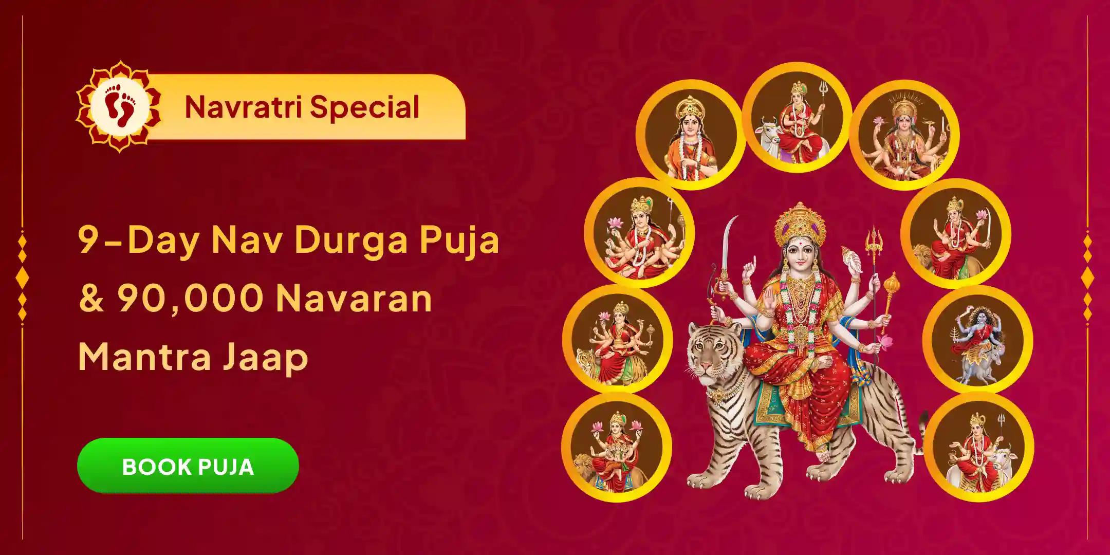 9 Day Navdurga 90,000 Navaran Mantra Jaap and Navgrah Shanti Anushthan