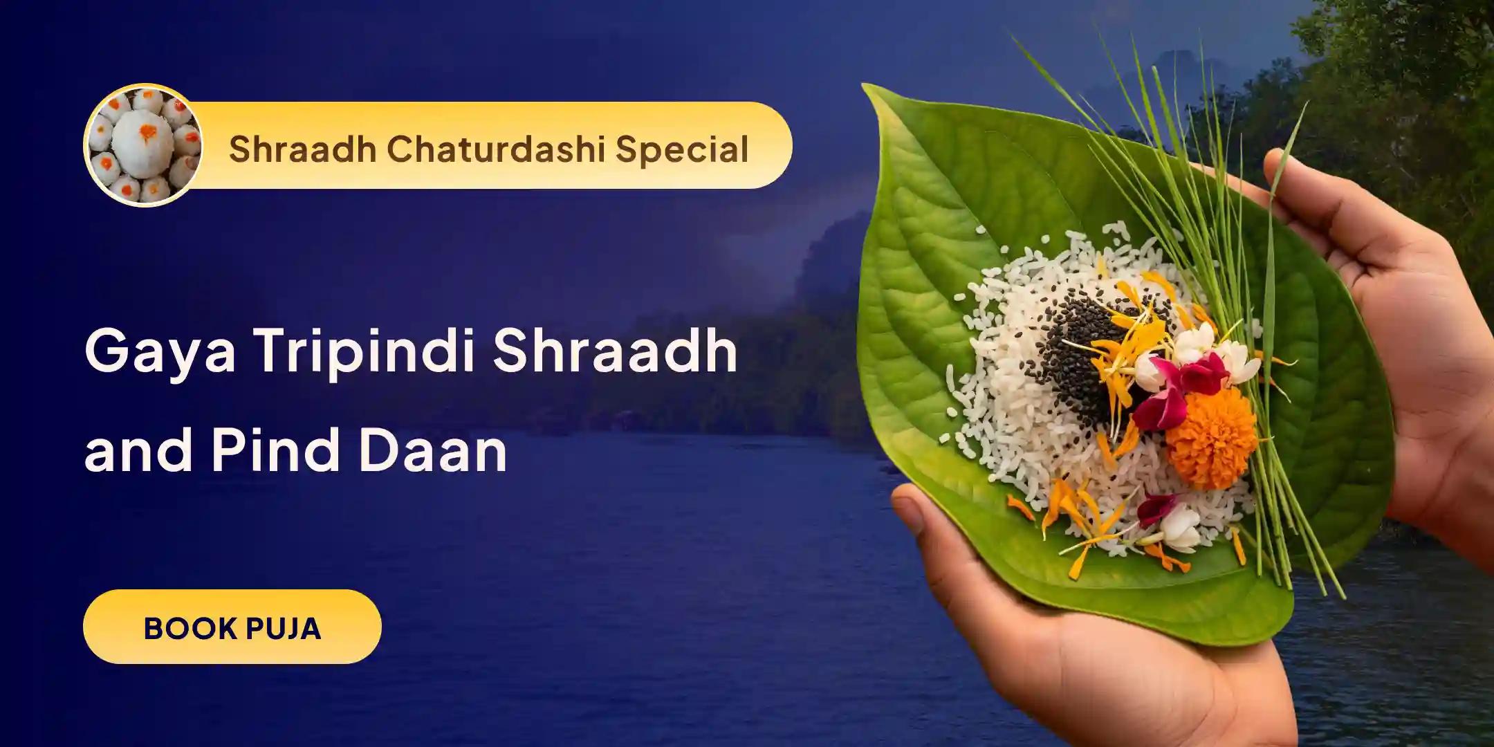 Gaya Tripindi Shraadh, Pind Daan and Til Tarpanam