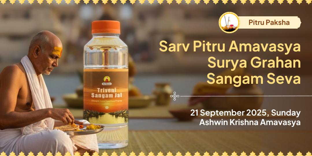 Pitru Paksha Last Day Amavasya-Surya Grahan Sangam Jal Home Delivery & Panda Seva