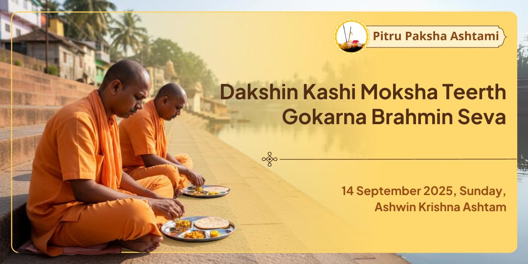Pitru Paksha Ashtami 'Dakshin Kashi' Moksha Teerth Gokarna Brahmin Seva
