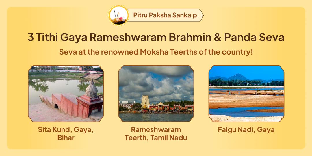 Perform Seva at Falgu River, Sita Kund in Gaya and Rameswaram on the 3 most sacred dates of Pitru Paksha
