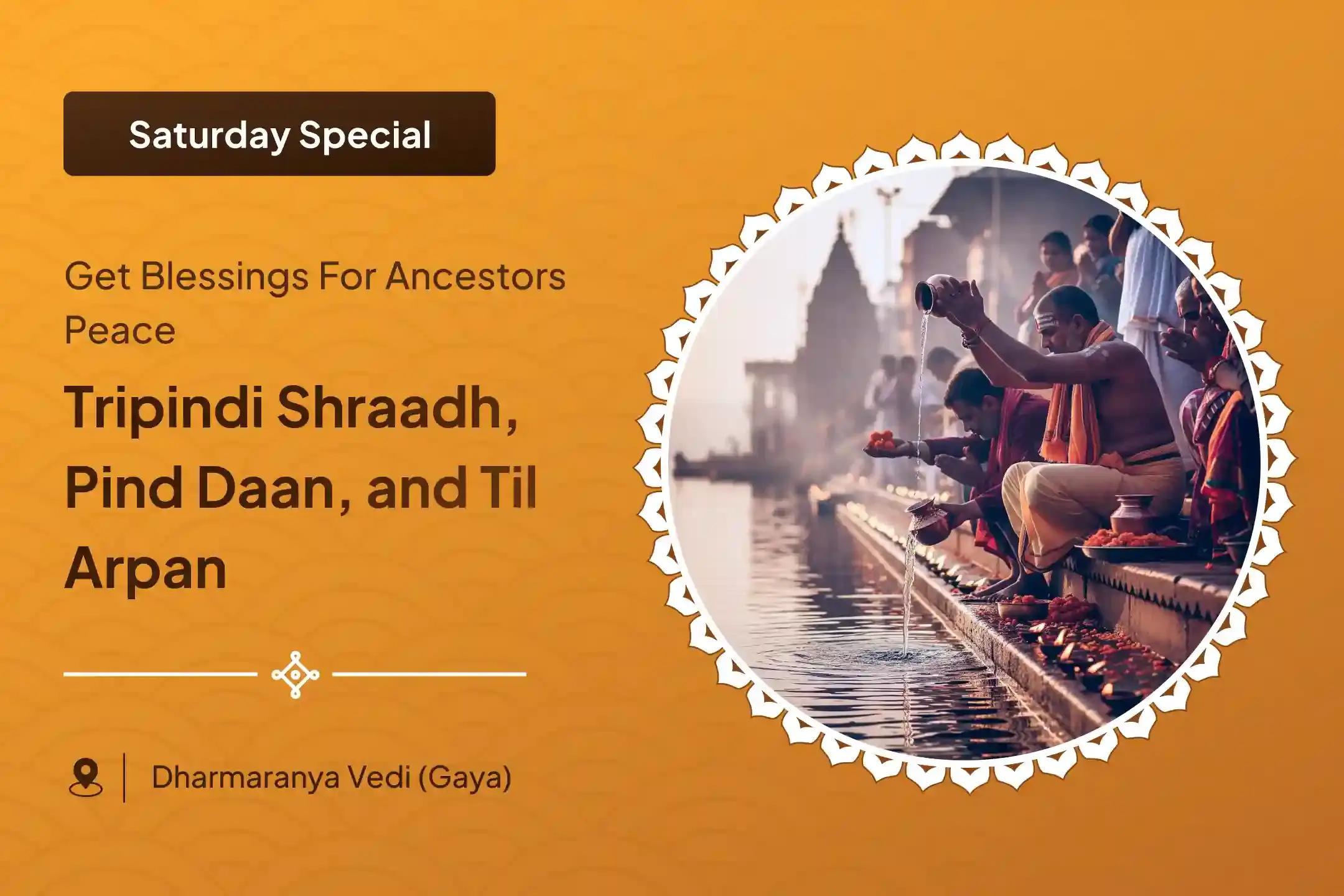 Pret-Mukti Sankalp: Tripindi Shraadh & Pind Daan Tripindi Shraadh, Pind Daan and Til Tarpanam for Peace of Departed Souls