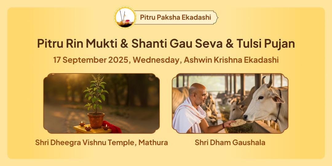 Pitru Paksha Ekadashi Pitru Rin Mukti Gau Seva & Tulsi Pujan