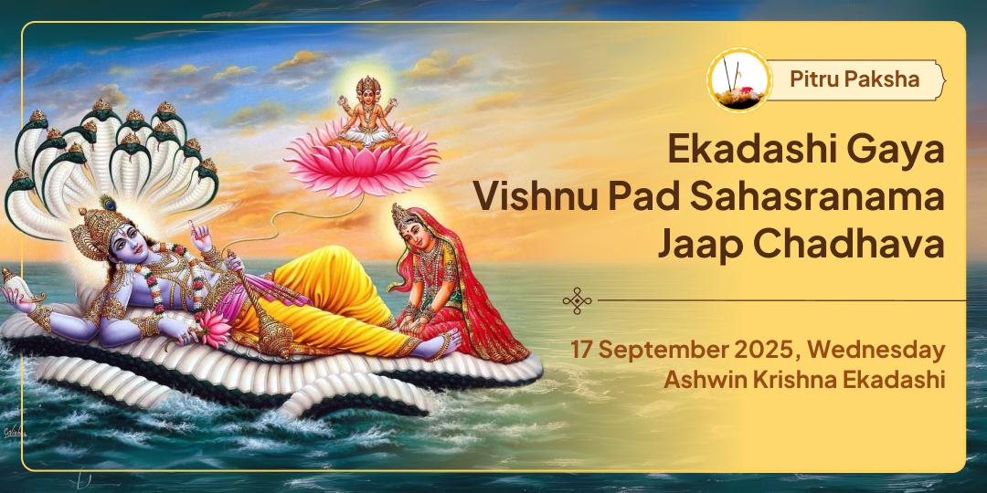 Pitru Paksha Vishnu Maha Aaradhana Ekadashi Gaya Vishnu Pad Sahasranama Jaap Chadhava