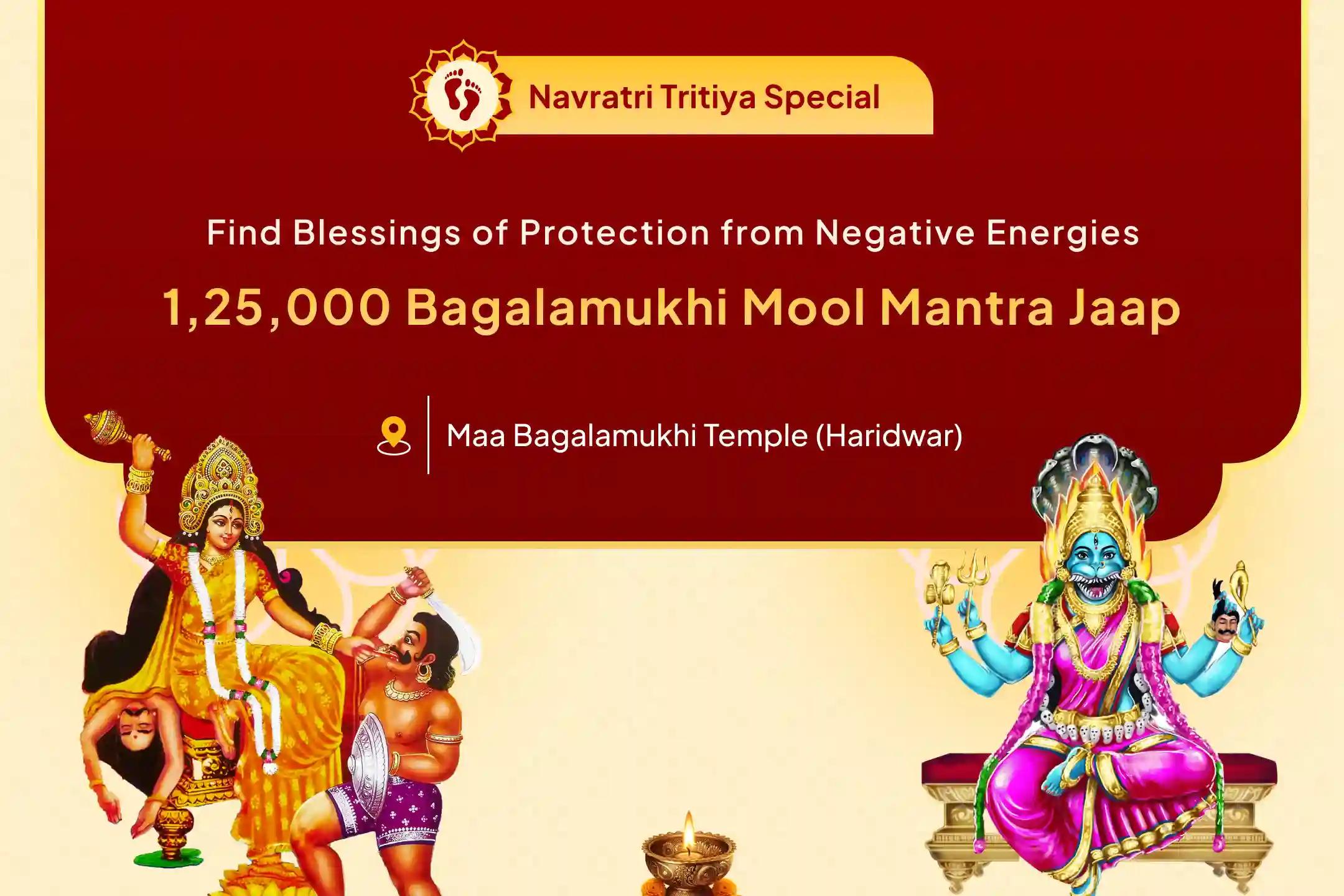 Navratri Mahavidya 25 Brahmin Mahanushthan Bagalamukhi-Pratyangira Kavach Path, 1,25,000 Bagalamukhi Mool Mantra Jaap and Havan for Devi's Protection to Repel Malevolent Energies and Negative Influences