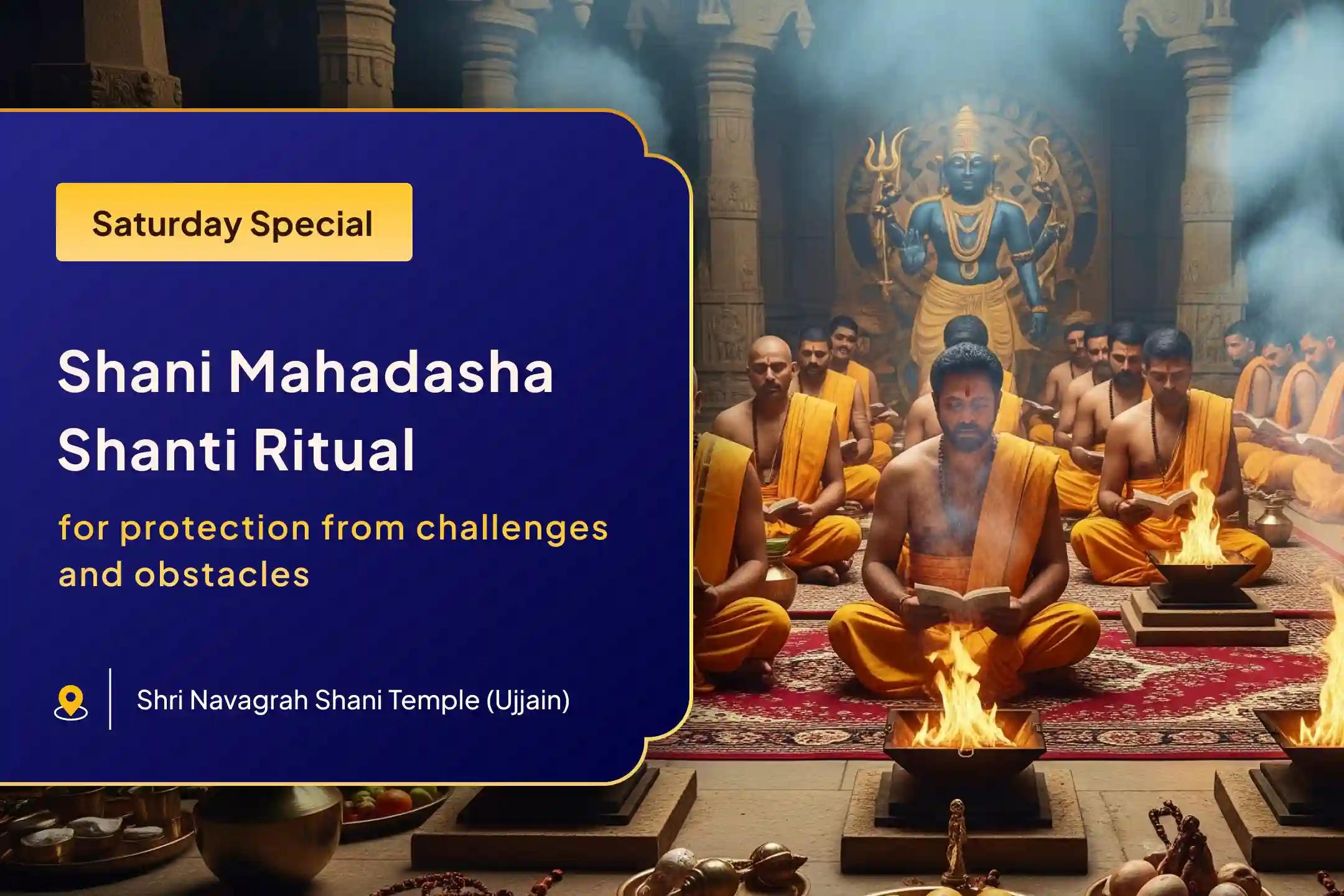 Shani Shanti Mahapuja Special Shani Saade Saati Peeda Shanti Mahapuja, Shani Til Tel Abhishek and Mahadasha Shanti Mahapuja for Overcoming Challenges and Adversities in Life