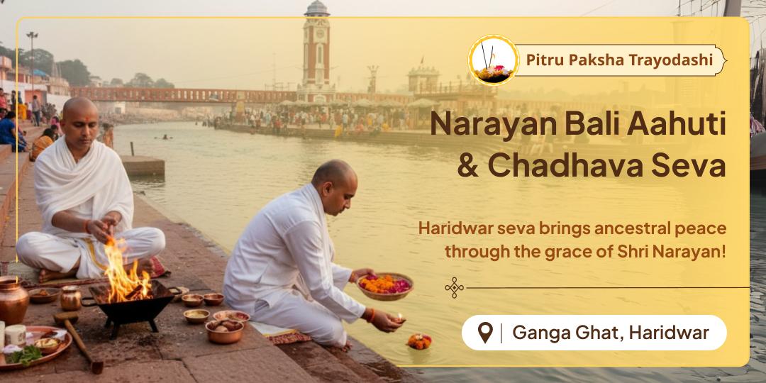 Where Ganga flows, the path to moksha begins! On this Pitru Paksha Trayodashi, offer Aahuti and chadhava at Narayan Bali in Haridwar Moksha Teerth.