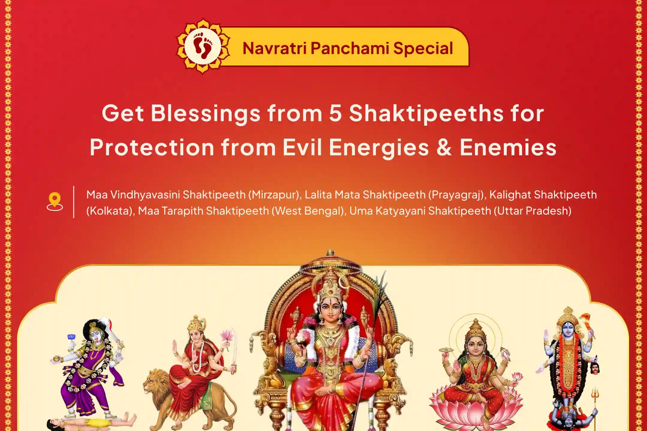 5 Shaktipeeth Panchami Special Navratri Panchami 5 Shaktipeeth Maha Shakti Mahayagya, 1,25,000 Navarna Mantra Jaap to get Blessings from 5 Shaktipeeths for Protection from Evil Energies and Enemies