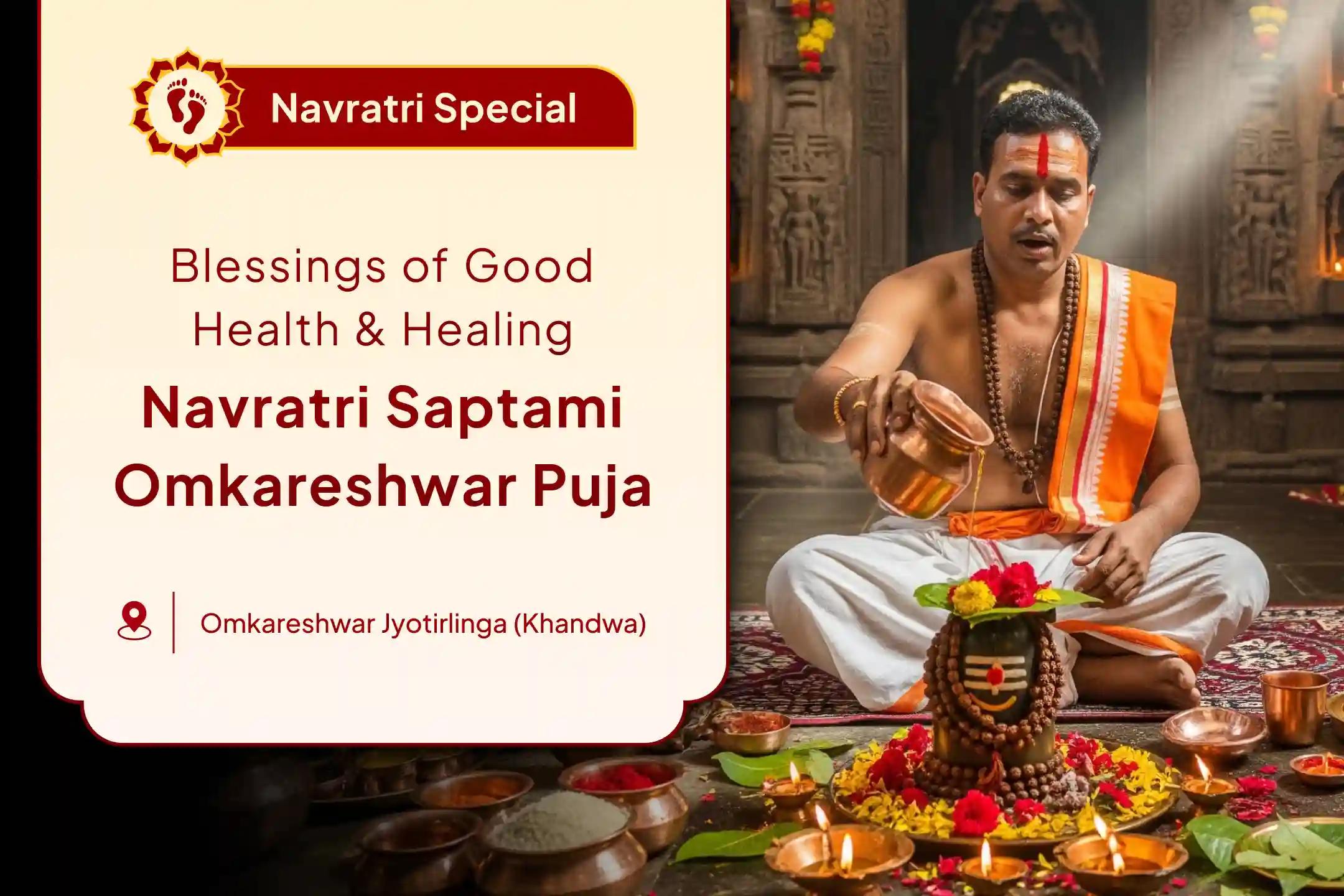 Navratri Saptami Omkareshwar Special 11,000 Mahamrityunjay Mantra Jaap and Arogya Murti Dhanvantari Shakti Homa for Blessings of Healing, Good Health, and Recovery from Ailments