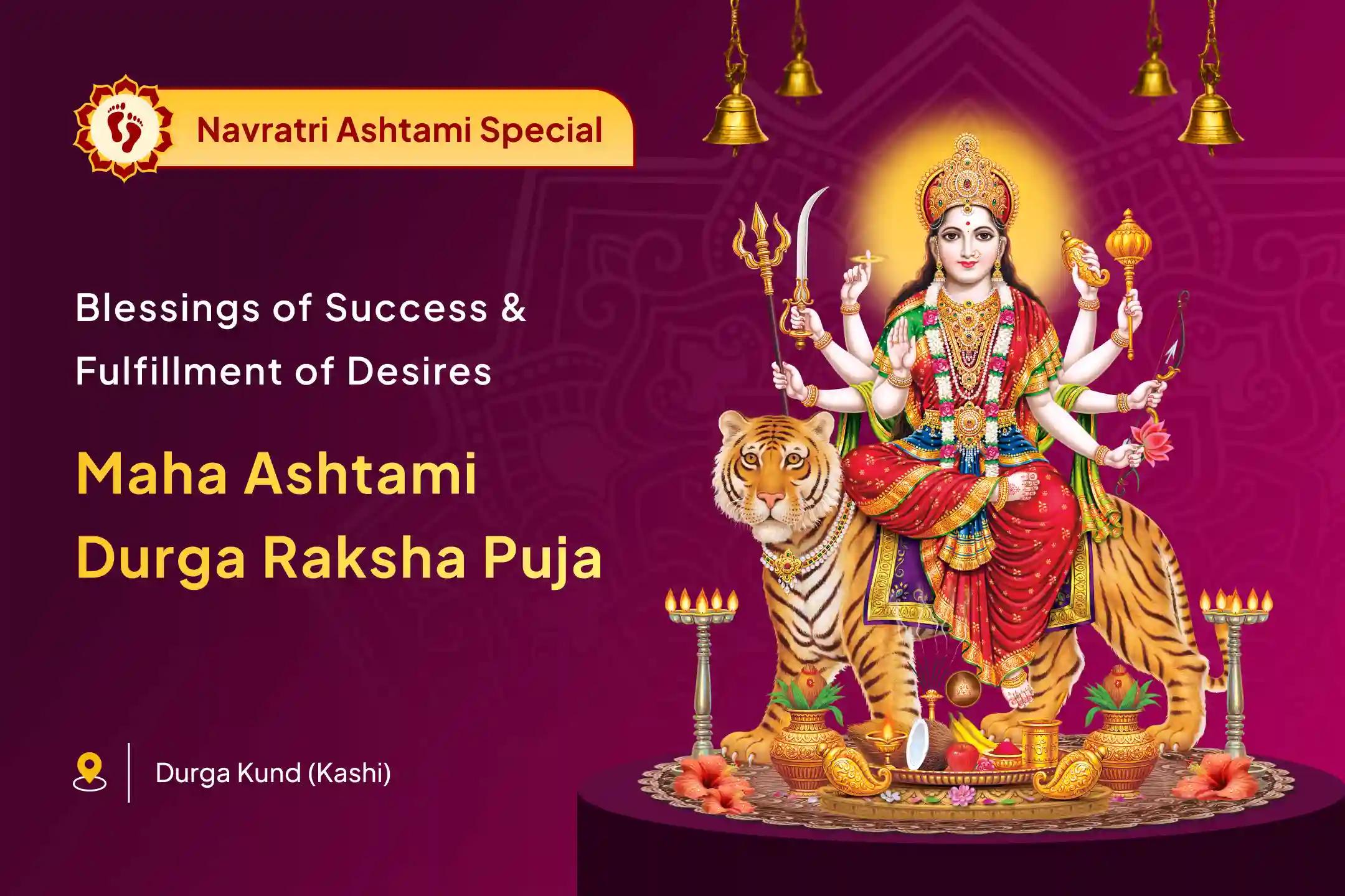 Navratri Maha Ashtami Durga Raksha Mahayagya Special 1,25,000 Navarna Mantra Jaap, Durga Saptashati and Nav Chandi Mahayagya Blessings for Success and Fulfillment of Desires