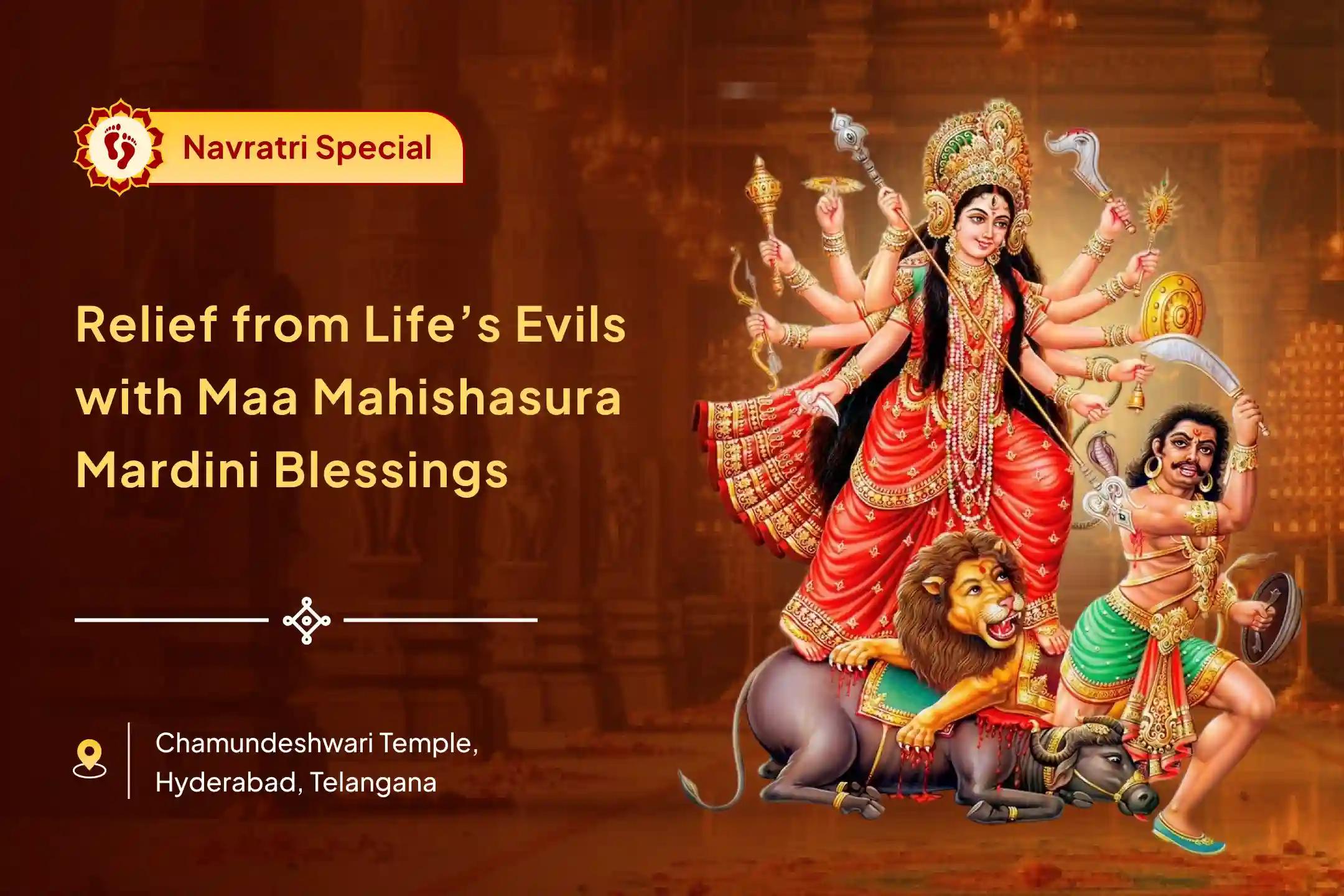 Participate in the Shardiya Navratri Shashti Chamundeshwari Temple Special Maa Mahishasur Mardini Stotra Parayanam and Chandi Homam for the destruction of evil and negativity in life