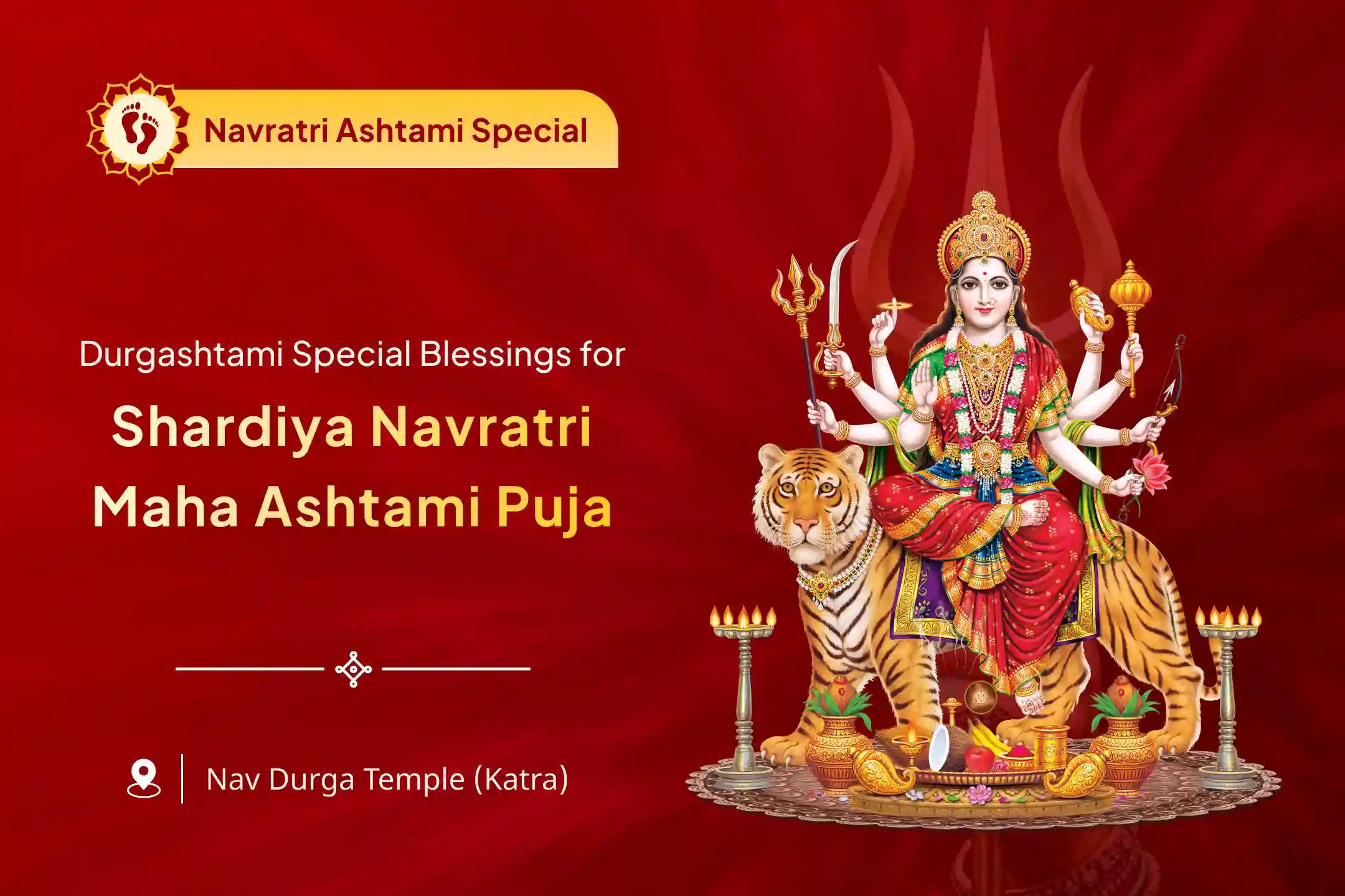 Participate in the Navratri Maha Ashtami Maa Durga Special Maa Durga Ashtottaram Shatanamavalli, and Chandi Homam to get rid of negative energies and protection from evil