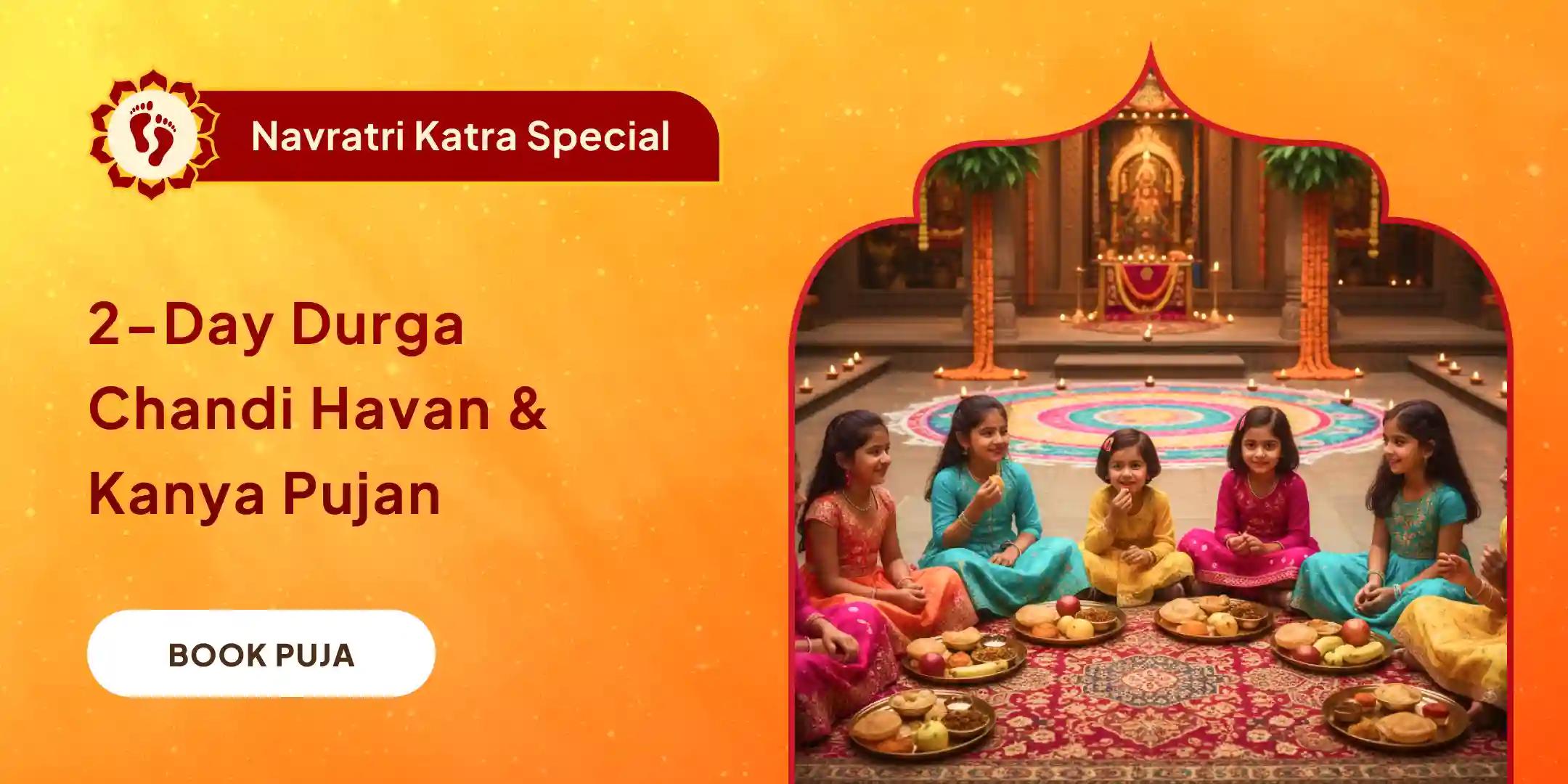 Grand Maha Ashtami Durga-Chandi Havan and Mahanavami 108 Kanya Pujan