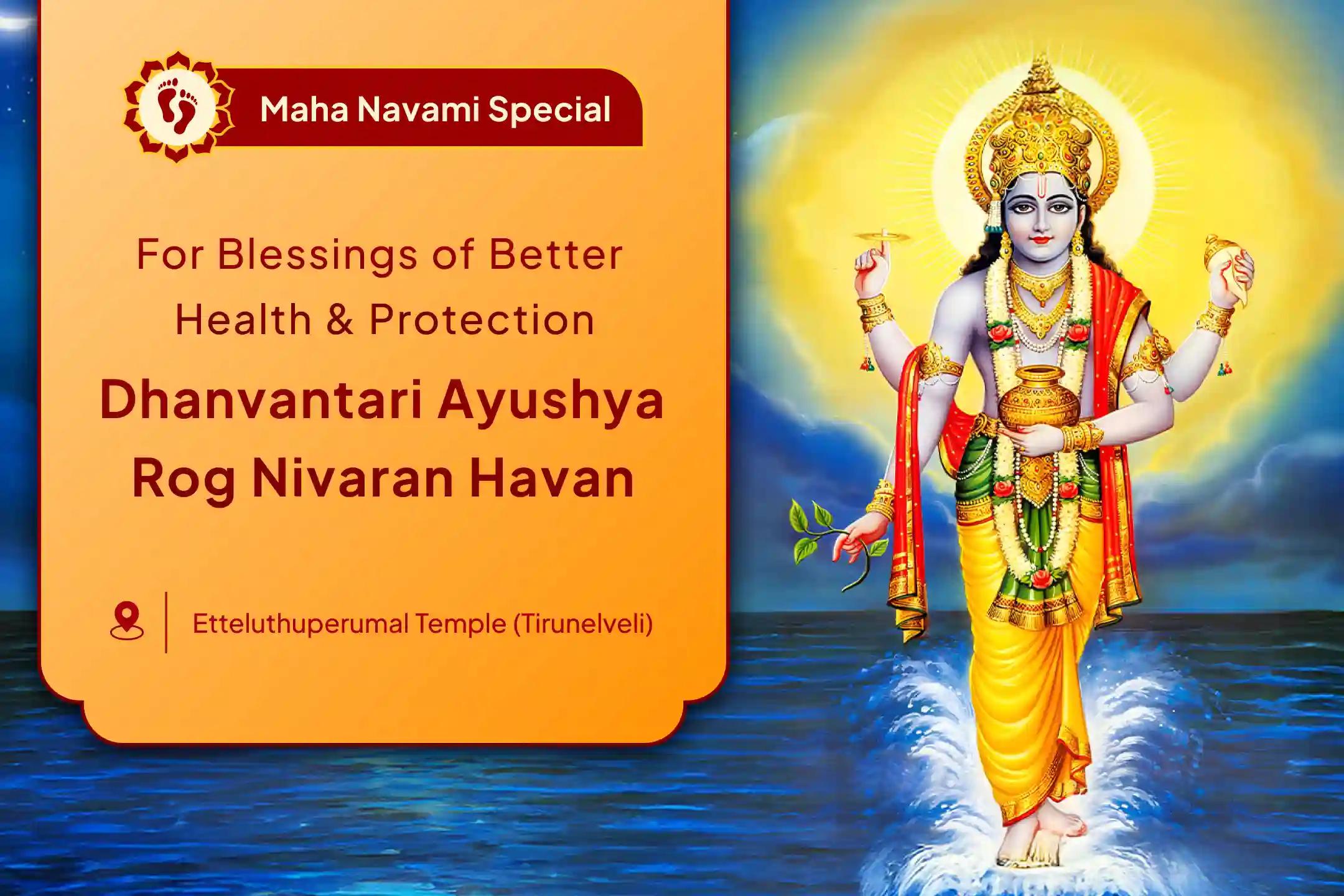 🌺 On Maha Navami, seek the blessings of Lord Dhanvantari, the God of Health. Receive blessings for better health and inner protection. 🌺