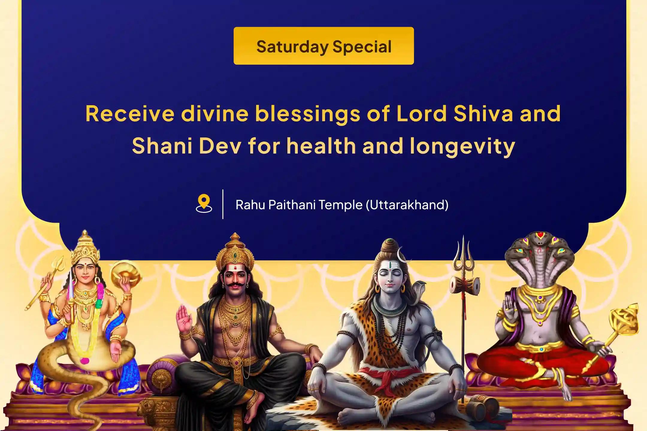 Participate in the Rahu Ketu Nakshatra Pradosh Special Puja to receive Shiva and Shani Dev’s blessings for good health and longevity