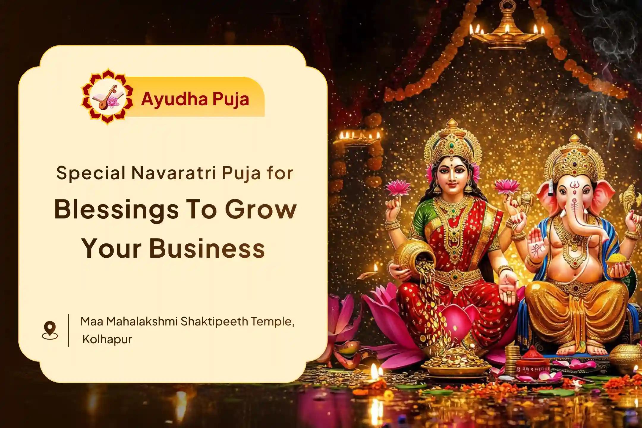 Participate in the Maha Navami Ayudh Puja Business Special 11,000 Mahalakshmi Mantra Jaap, Lakshmi - Ganesh Puja for Business Success, Expanding Customer Base, and Steady Cash Flow Growth
