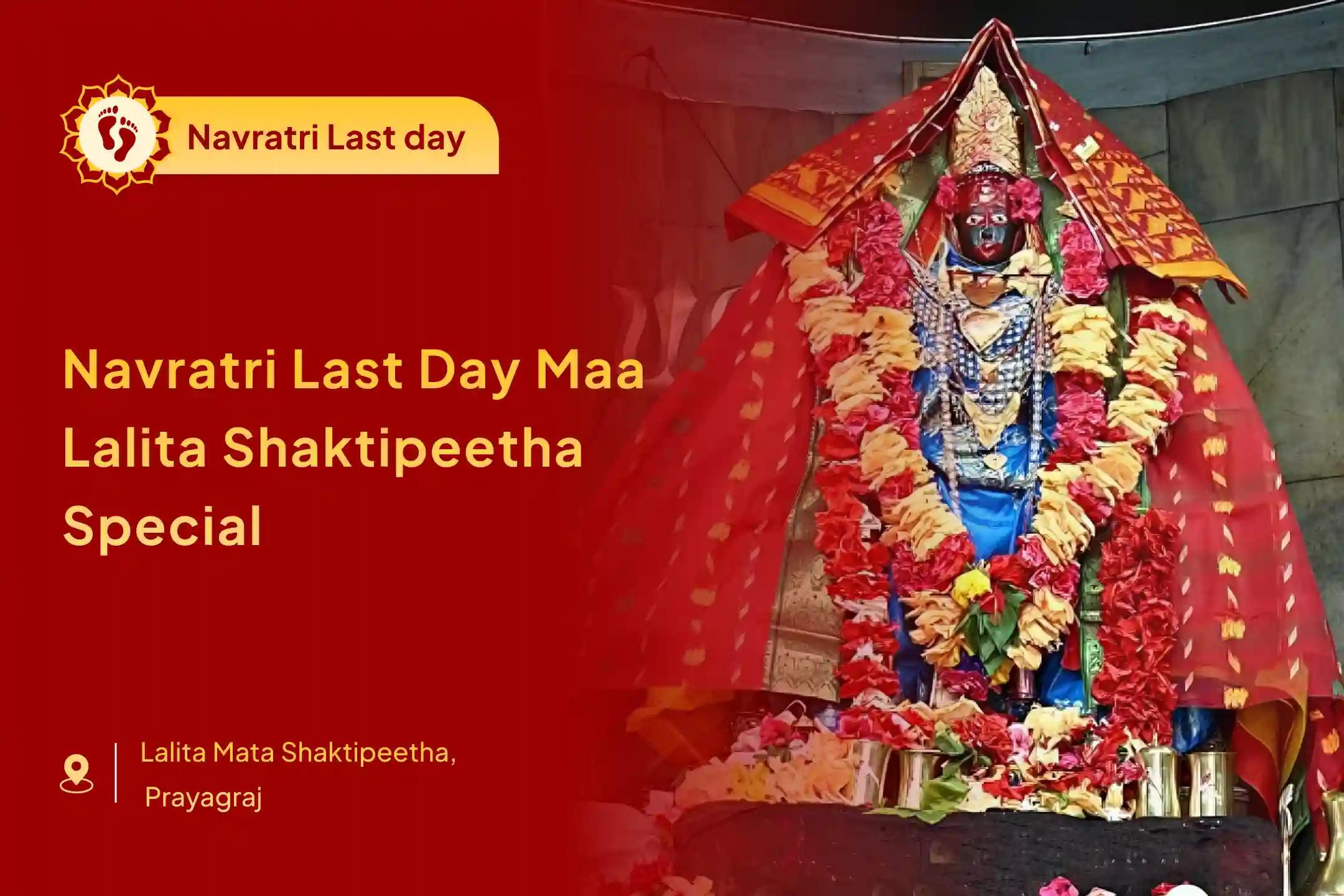 Participate in the Navratri Last Day Maa Lalita Shaktipeetha Special  Bala Tripura Sundari Mantra Japam, Lalita Sahasranaam Parayanam, and Sri Yantra Homam to attain the blessings of abundance, prosperity, and protection from negativity