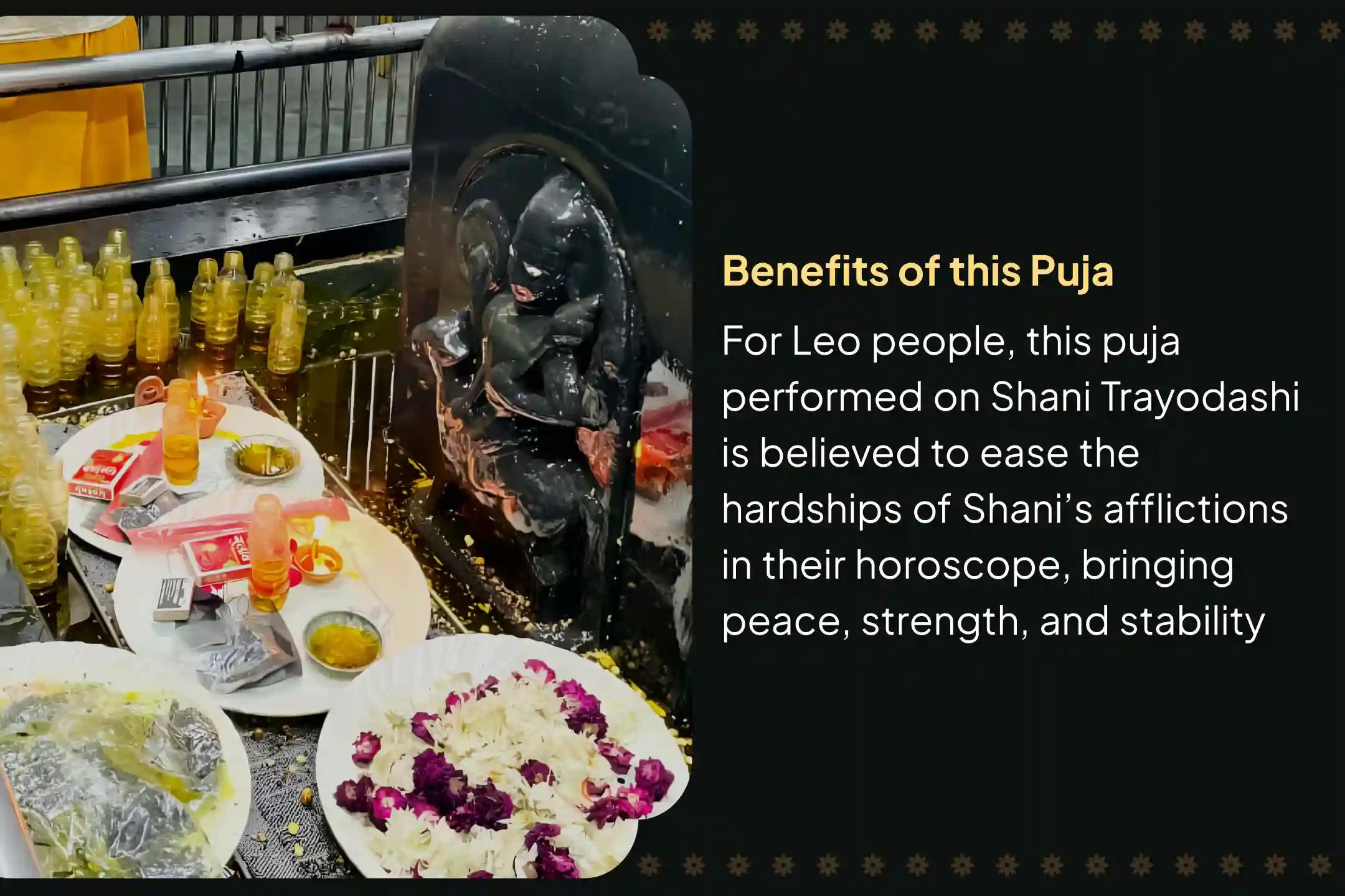 Participate in the Shani Trayodashi Leo Special Shani Dosh Shanti Puja for Leo for strength to overcome hardships and for relief from Shani Mahadasha