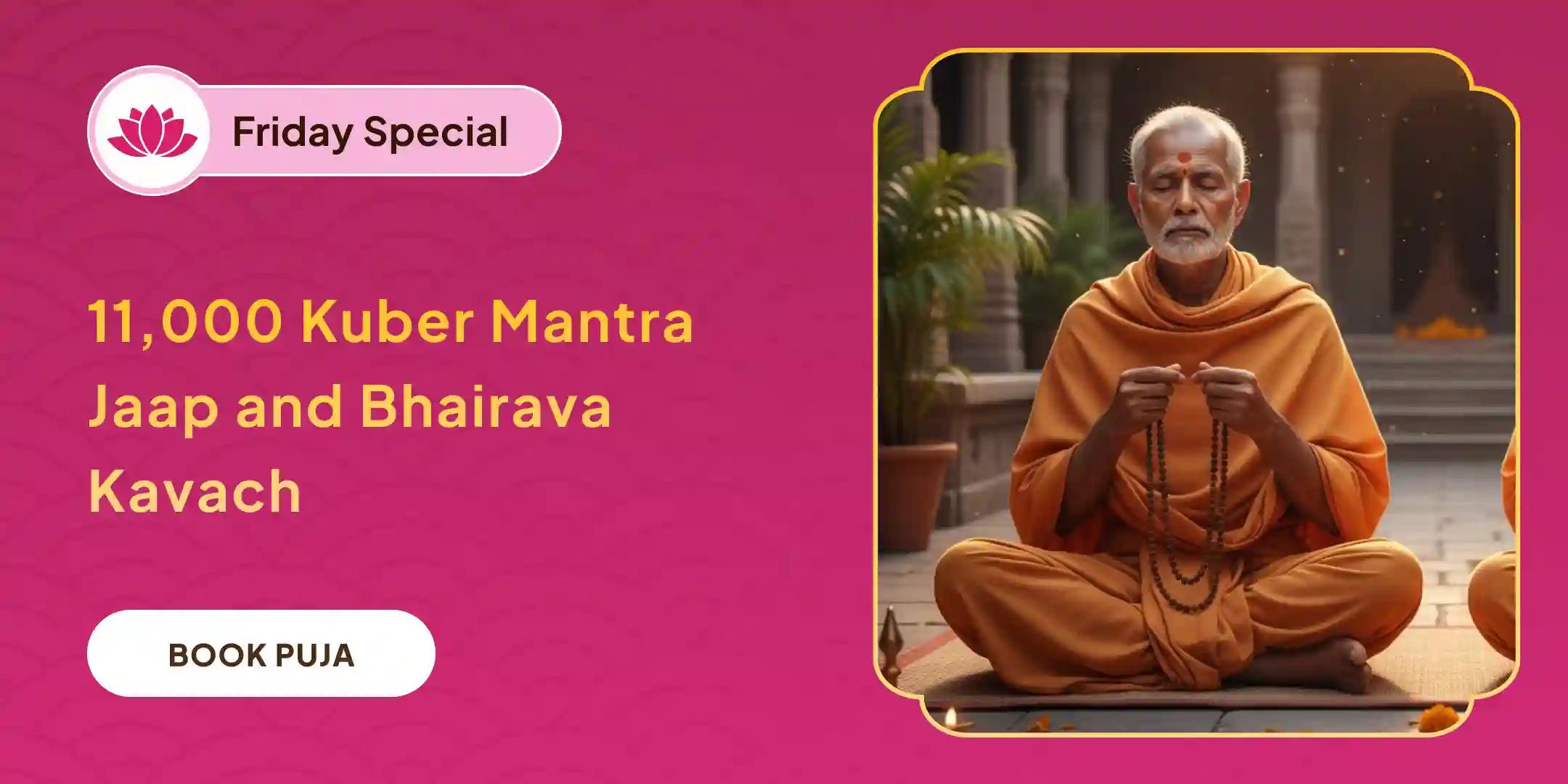11,000 Kuber Mantra Jaap, Batuk Bhairav Kavach and Shri Sukta Havan