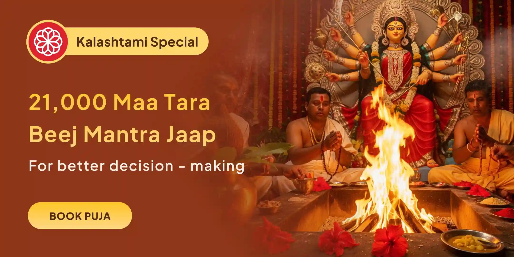 21,000 Maa Tara Beej Mantra Jaap, Tantrokta Yantra Sthapana and Neela Saraswati Havan