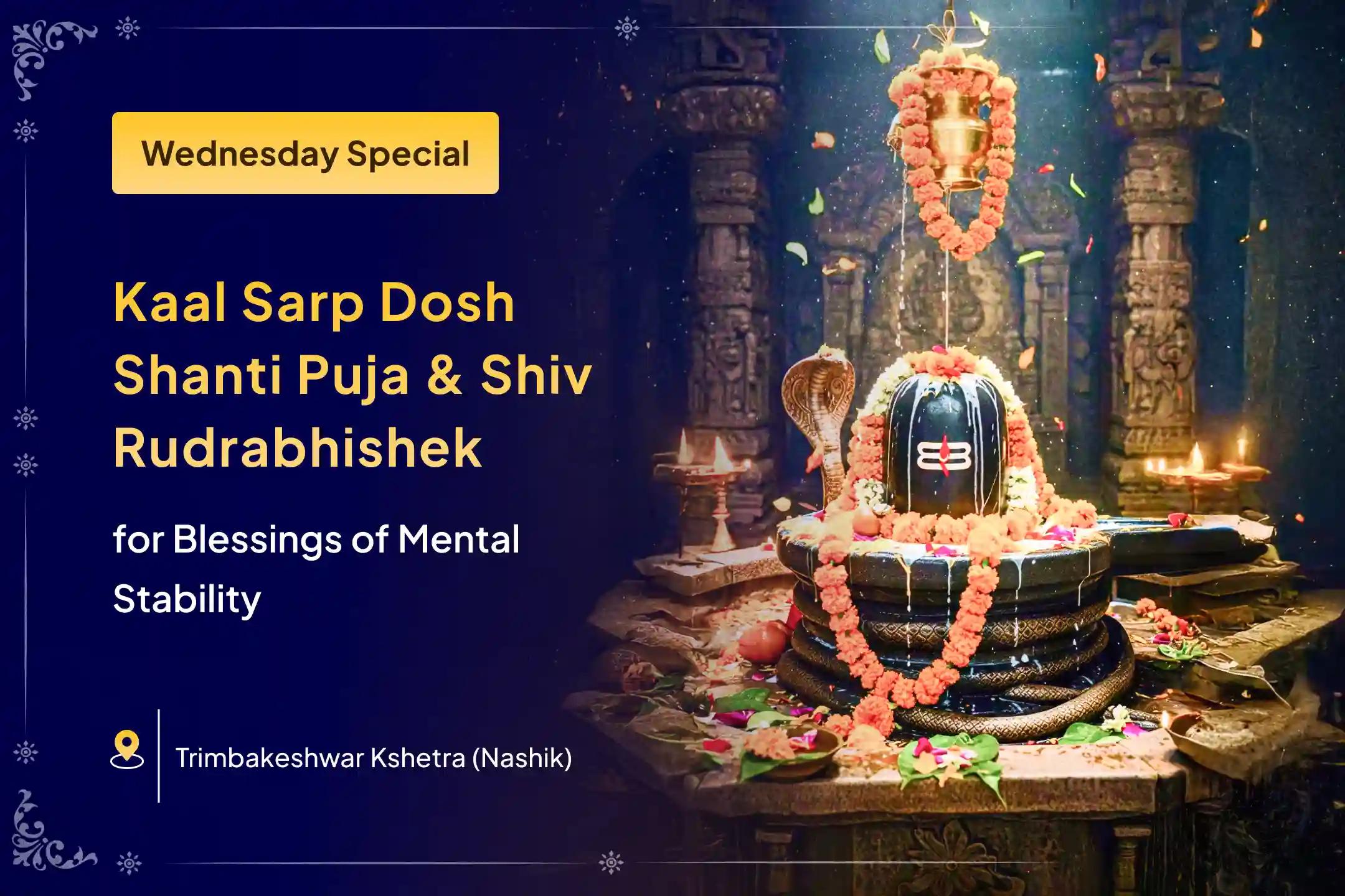 ✨ Align with cosmic energies through the Wednesday Kaal Sarp Trimbakeshwar Godavari Kshetra Special, performing Kaal Sarp Dosh Shanti Puja and Shiv Rudrabhishek to attain fearlessness and mental stability.
