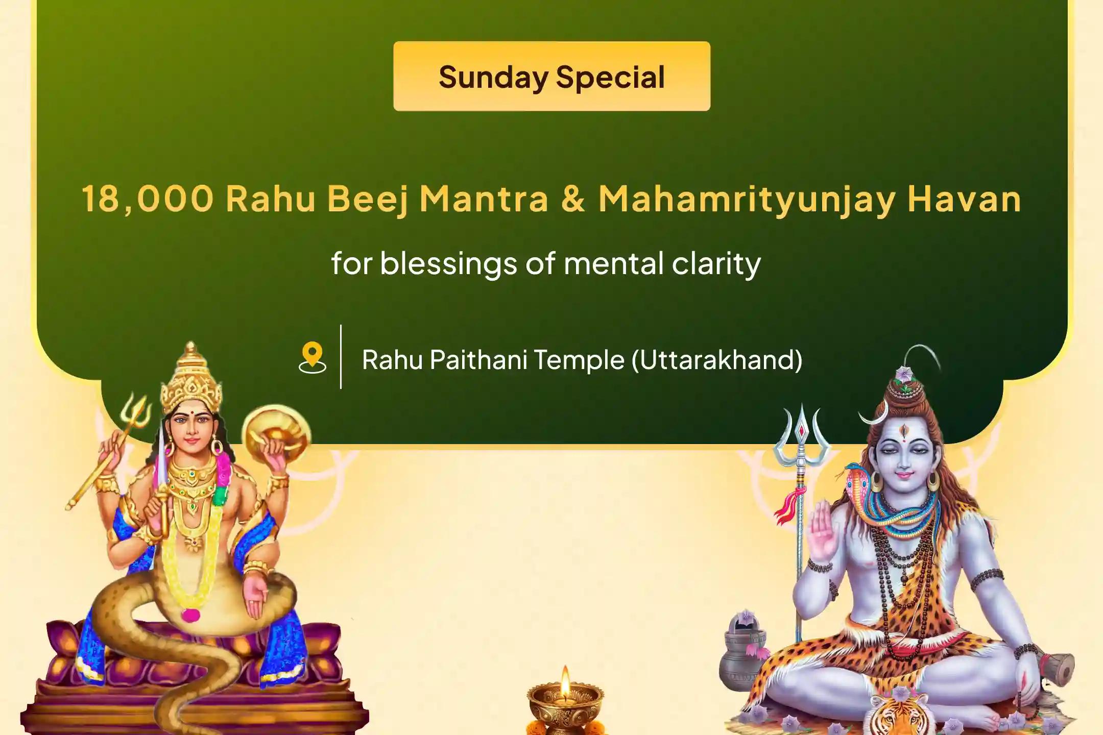 The Sunday Mahamrityunjay Rahu Mukti Special – 18,000 Rahu Beej Mantra Jaap, Ardra Rudra Abhishek, and Somwar Mahamrityunjay Havan – performed for blessings of mental clarity and overcoming confusion in life.