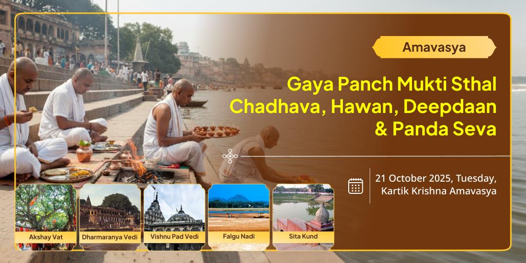 Amavasya Gaya Panch Mukti Sthal Chadhava, Hawan, Deepdaan, Panda & Falgu Chadhava