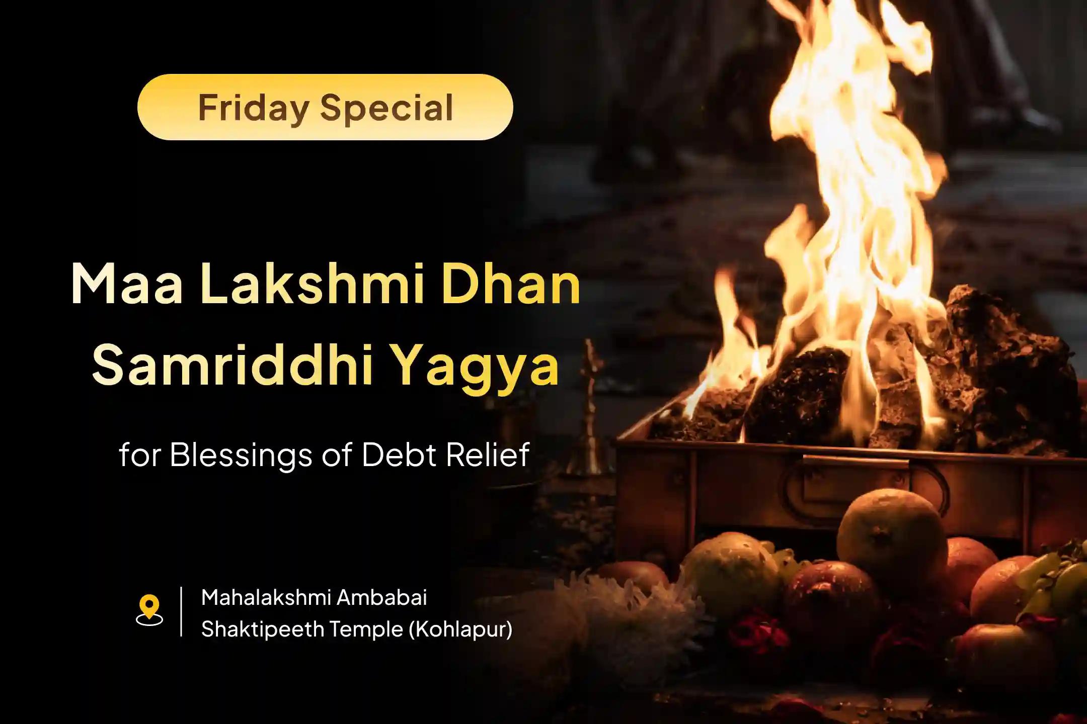 For attracting wealth, abundance, and debt relief, the Wealth and Prosperity Special Puja and Yagya invites Lakshmi’s blessings into your life
