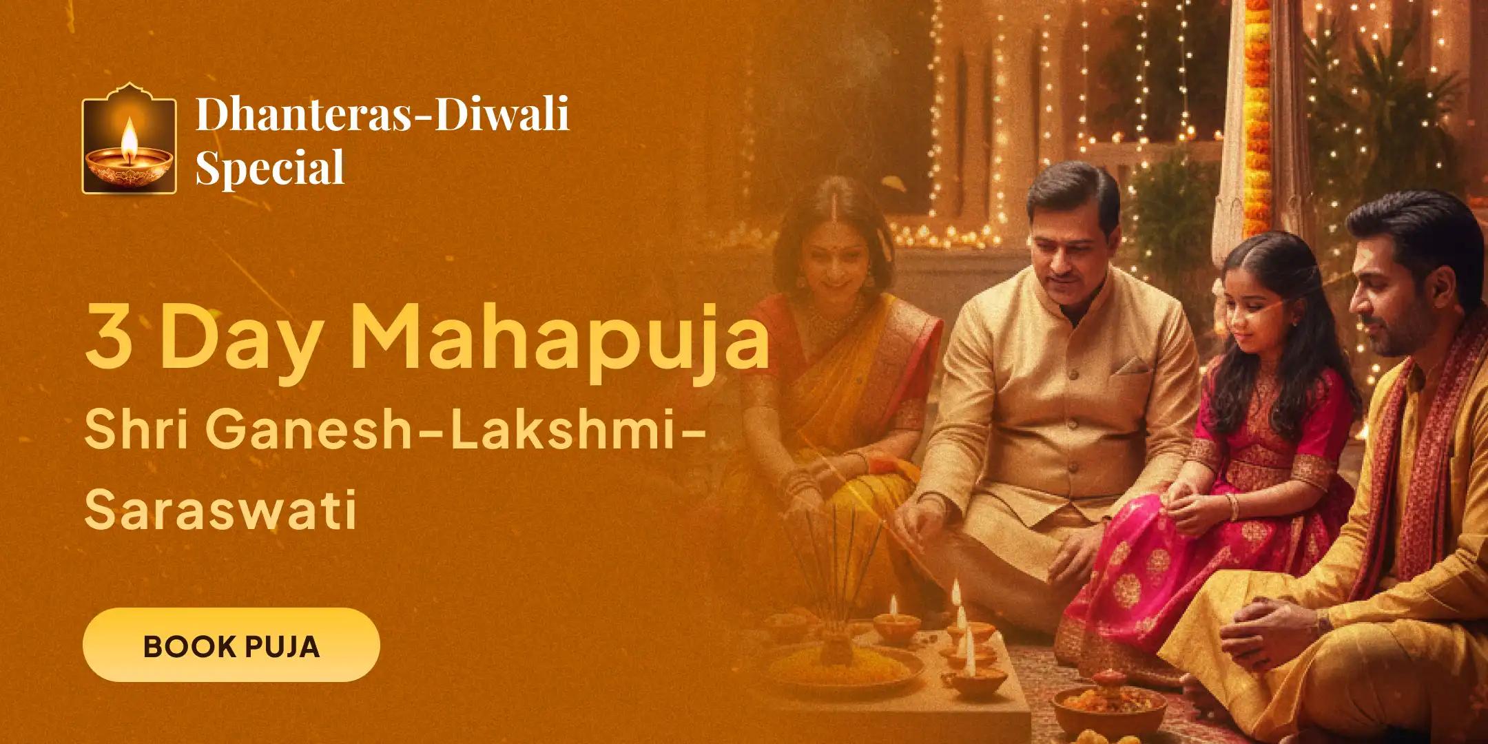 3 Day Grand Diwali Divas Ganesh-Lakshmi-Saraswati Mahapuja for Wealth and Prosperity