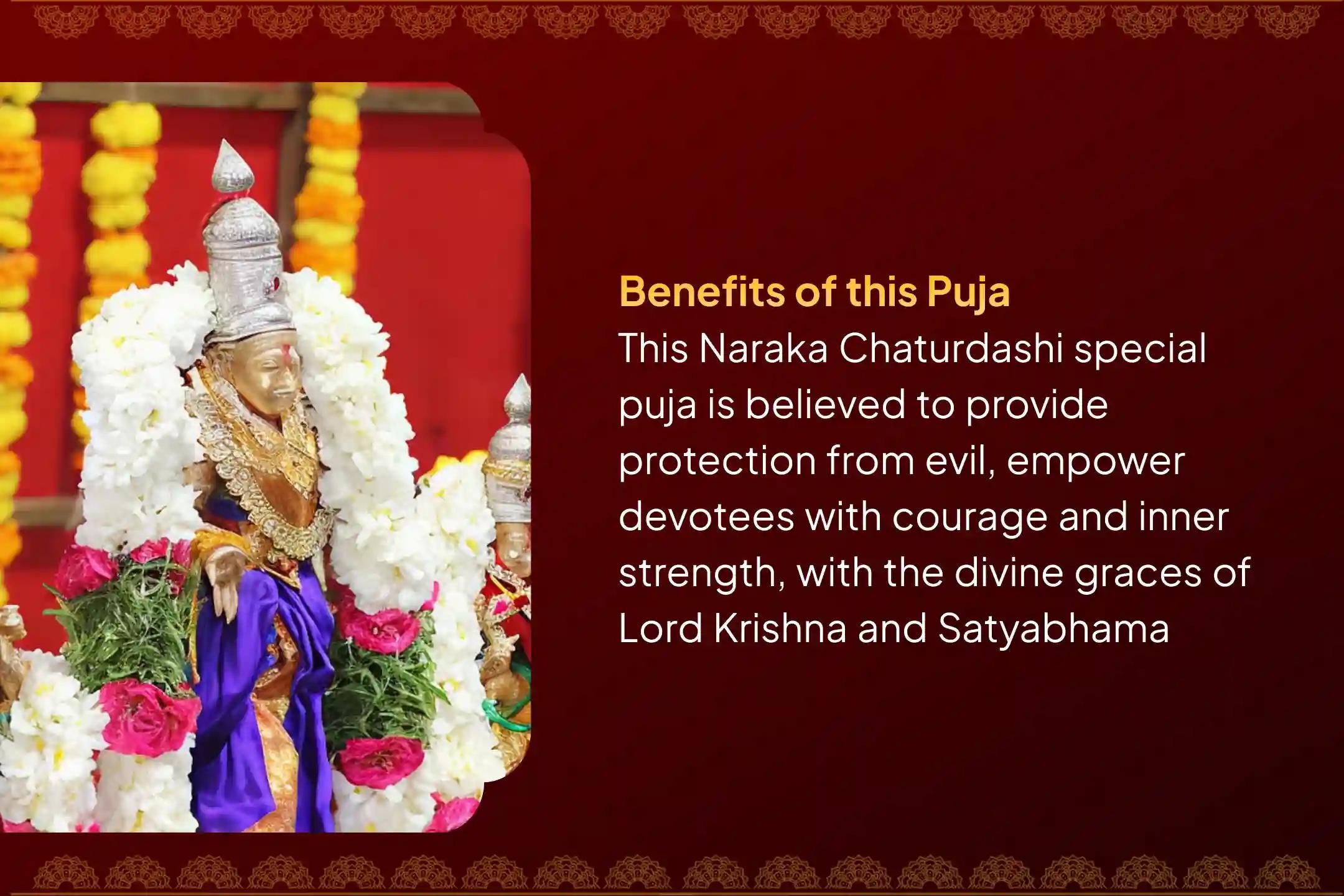 Participate in the Narak Chaturdashi Special Krishna Abhyanga Snanam and Krishna Satyabhama Puja for protection from evil and the blessings of courage.