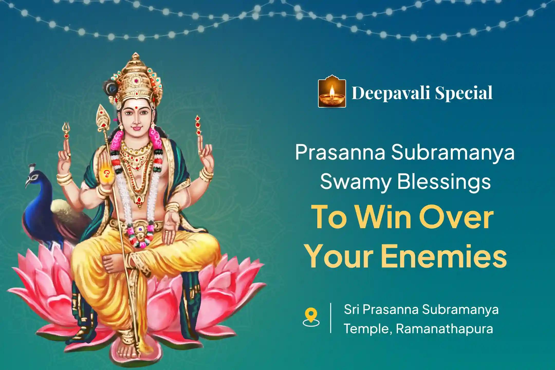 Participate in the Deepavali Victory over Enemies special Subramanya Abhishekam, Vel Archana, and Homam for Victory over Enemies