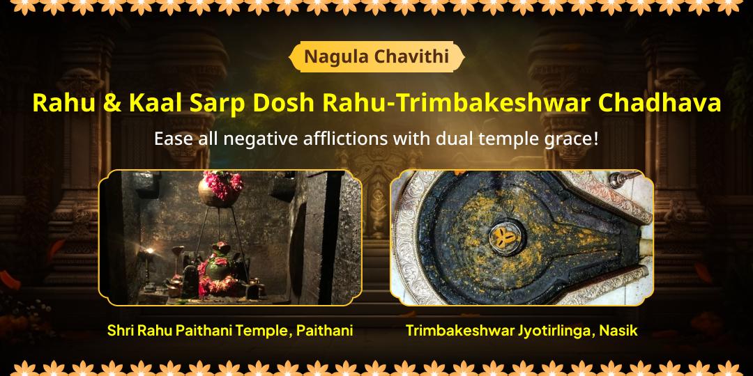 Invoke Rahu’s peace and Shiva’s mercy this Nagula Chavithi; perform Chadhava to release every planetary trouble!