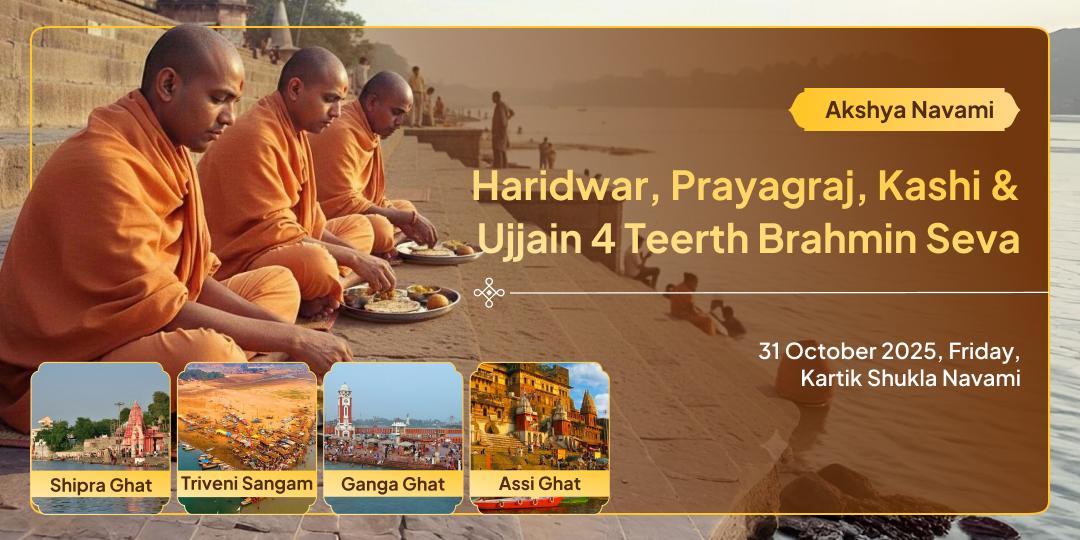 Akshya Navami Haridwar, Prayagraj, Kashi & Ujjain 4 Teerth Brahmin Seva