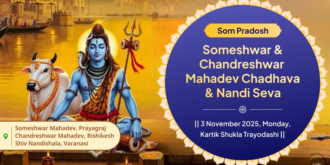 Som Pradosh Vrat Someshwar-Chandreshwar Mahadev Chadhava & Nandi Seva