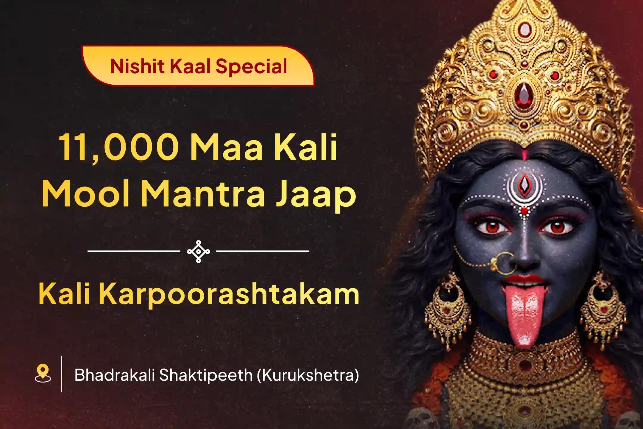 Let Maa Kali Hold Your Hand Through Fear, 11,000 Mantra Jaap for Protection and Blessings.