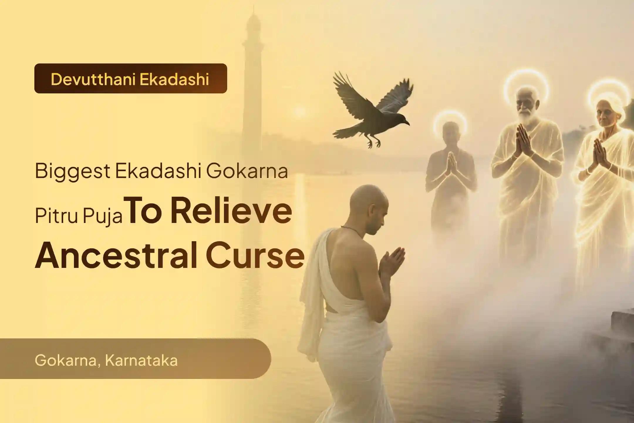 Participate in the Devutthani Ekadashi Gokarna Narayan Bali Special Narayan Bali Puja, Tripindi Shradh Puja, and Tila Homa to Seek Relief from Ancestral Curses and Bring Peace to Departed Souls