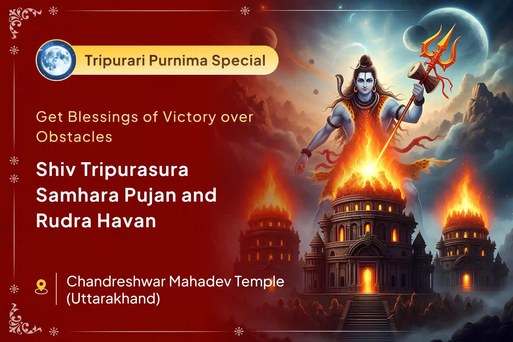 🔥 Triumph with Mahadev this Tripurari Purnima – Attain Victory Over Obstacles and Destroy Negativity through the Sacred Shiv Tripurasura Samhara Pujan and Rudra Havan!