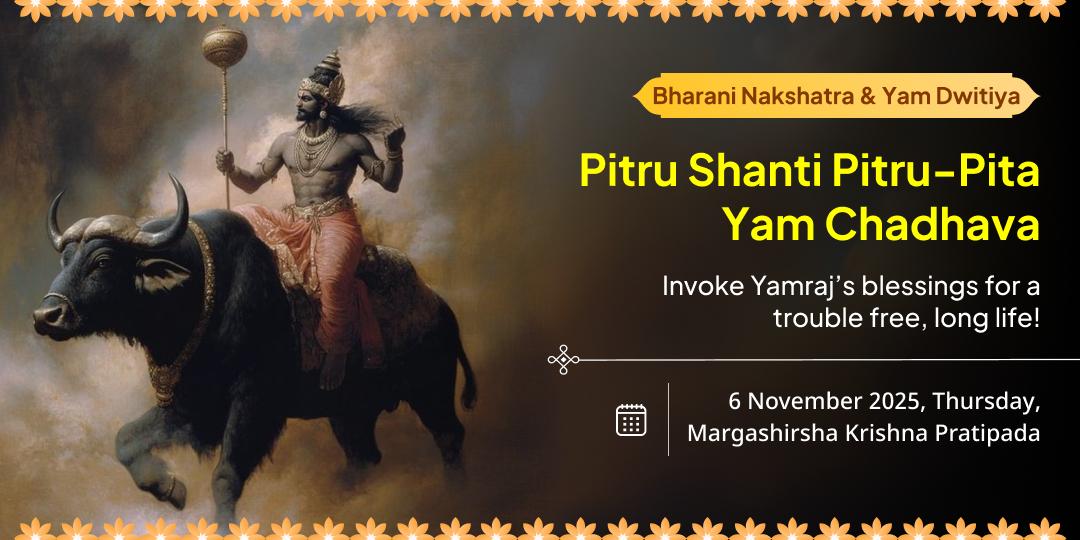 Bharani Nakshatra & Yam Dwitiya Pitru-Pita Yam Chadhava