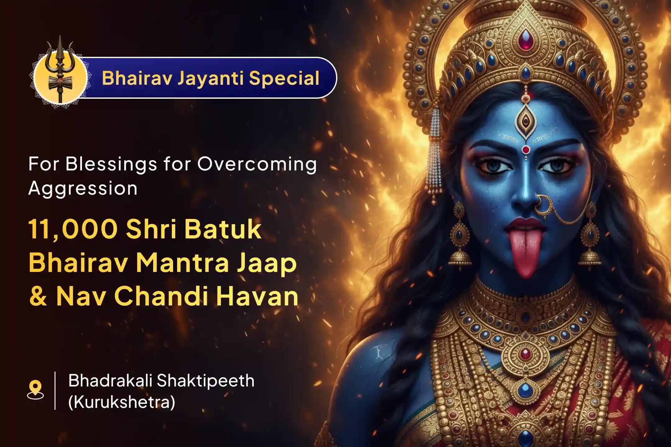 🔥 This Kaal Bhairav Jayanti, invoke Bhairav and Kali’s fierce grace with the 11,000 Shri Batuk Bhairav Mantra Jaap and Nav Chandi Homa for protection from aggression and misfortune! ⚔️🕉️